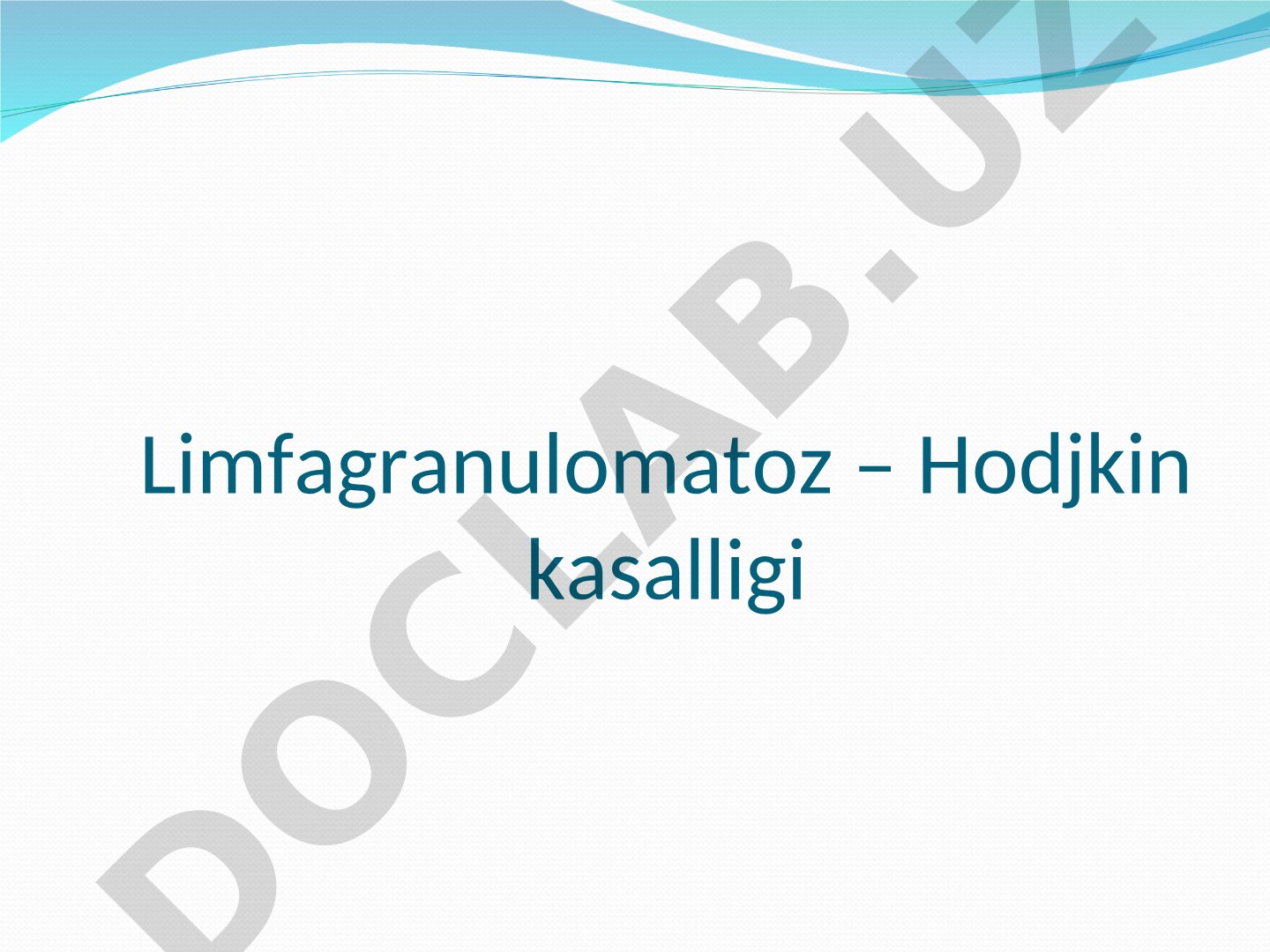 Limfagranulomatoz – Hodjkin kasalligi