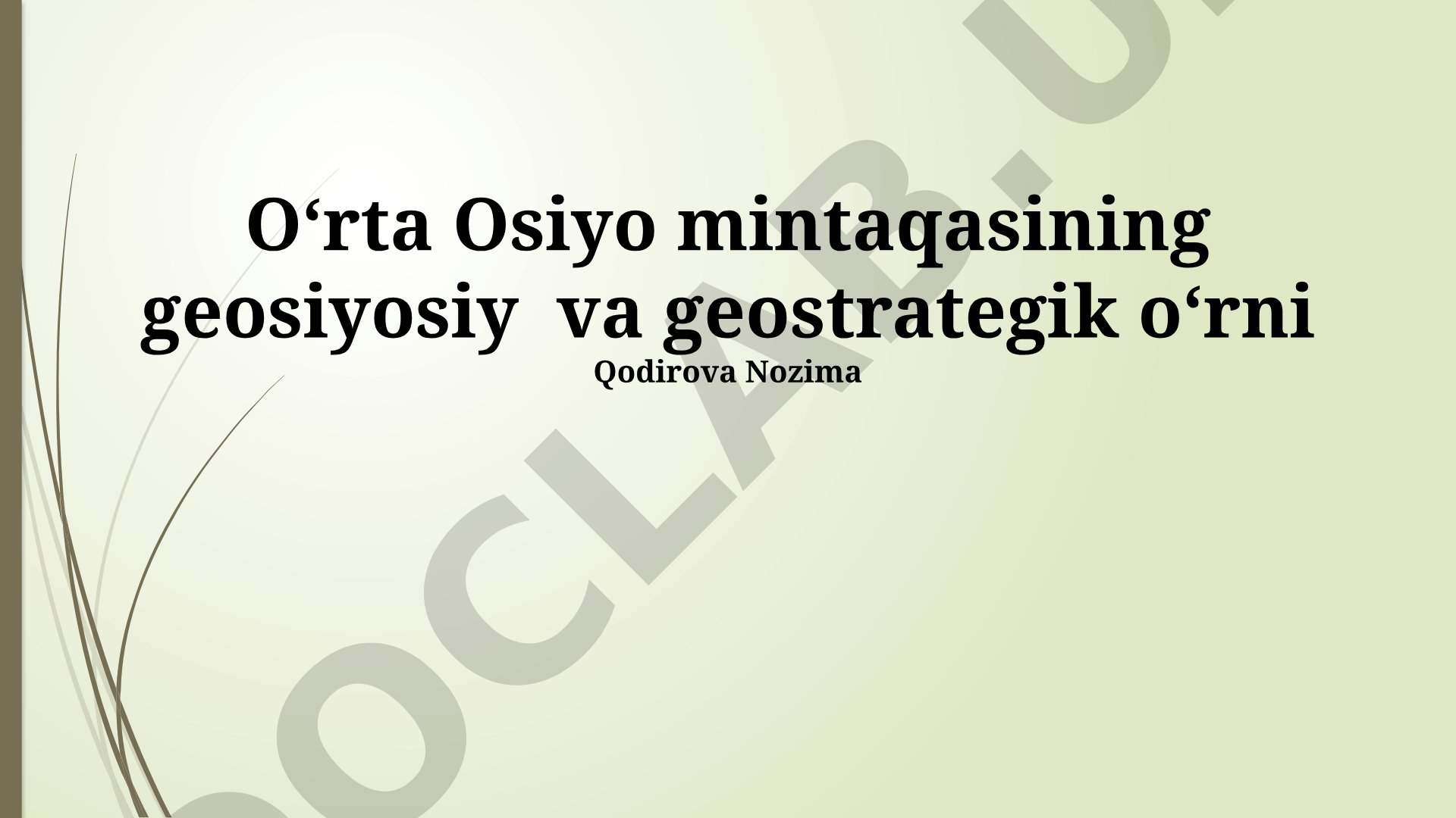 O‘rta Osiyo mintaqasining geosiyosiy va geostrategik o‘rni