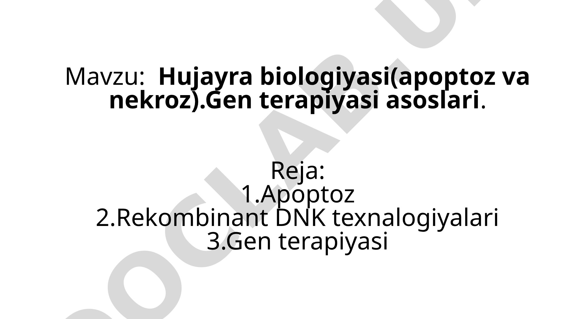 Hujayra biologiyasi (apoptoz va nekroz). Gen terapiyasi asoslari