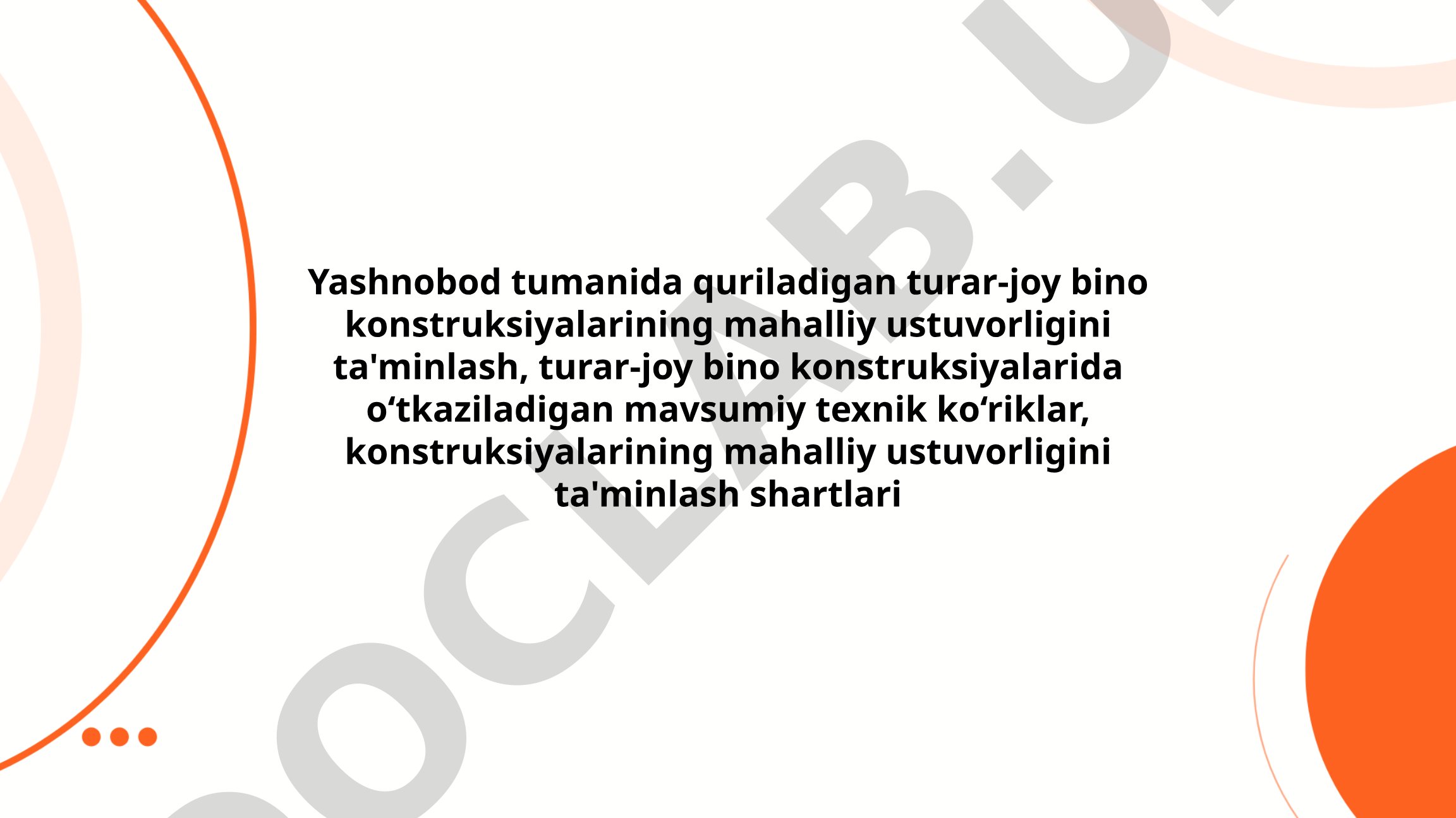 Yashnobod tumanida quriladigan turar-joy bino konstruksiyalarining mahalliy ustuvorligini ta'minlash