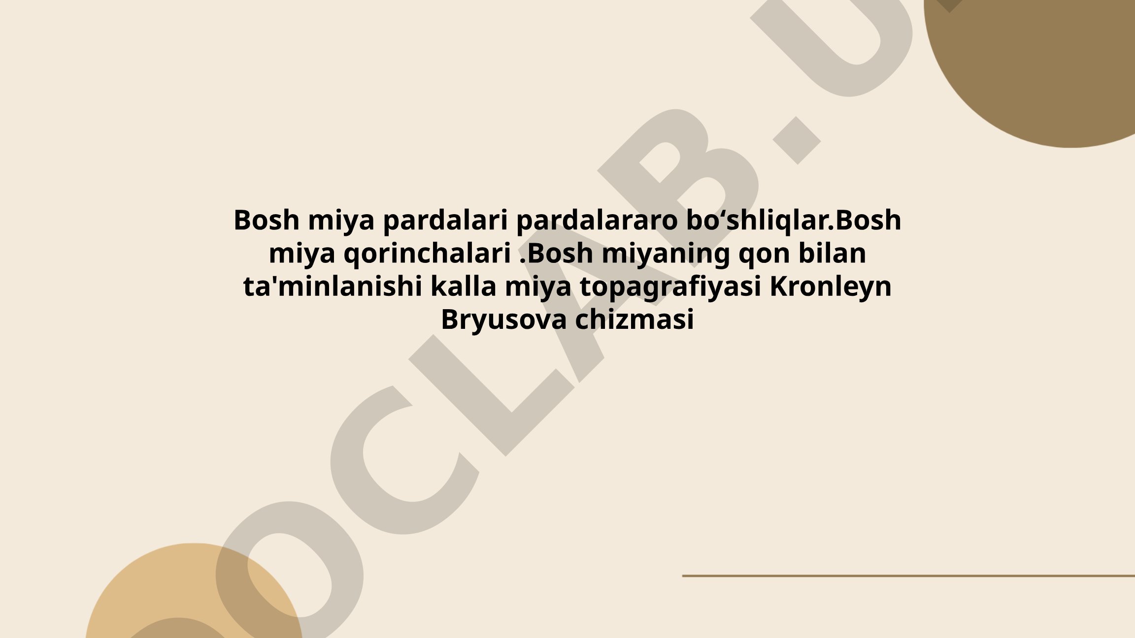 Bosh miya pardalari va qorinchalari anatomiyasi
