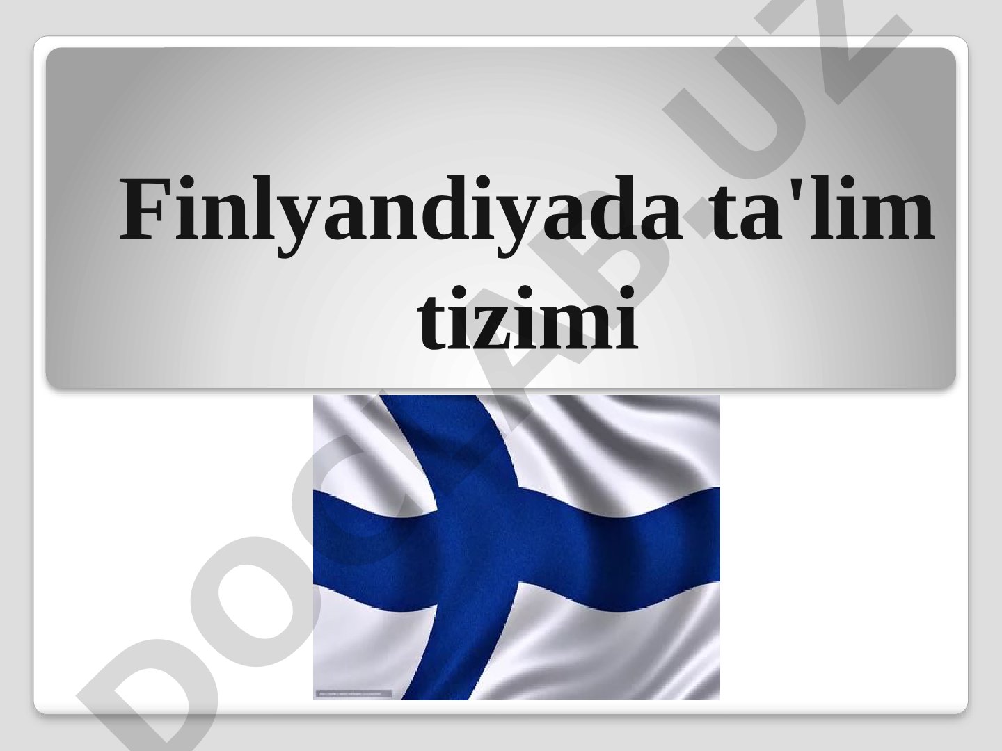Finlyandiyada ta'lim tizimining bosqichlari: maktabgacha, umumta'lim, o'rta va oliy