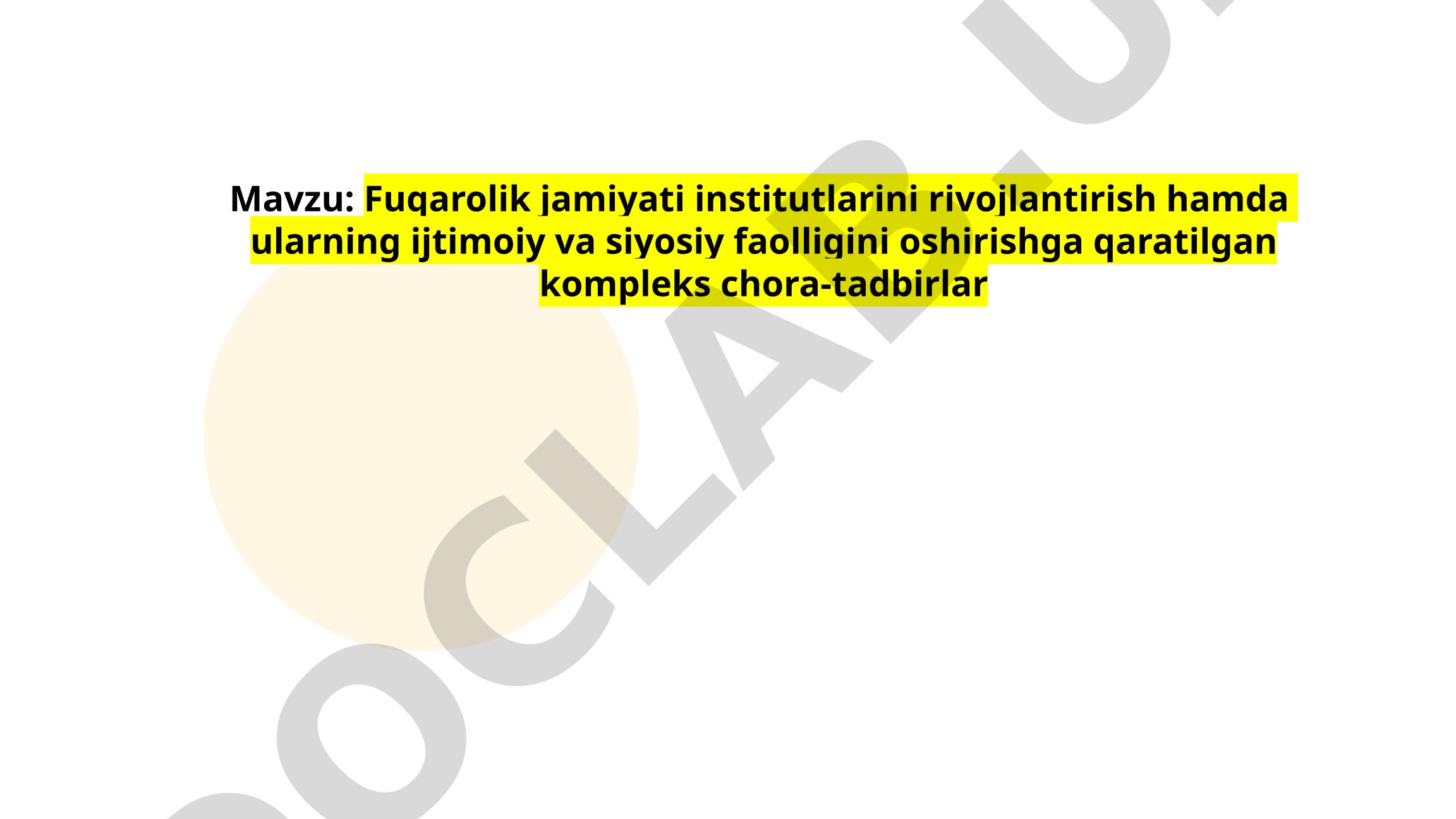 Fuqarolik jamiyati institutlarini rivojlantirish hamda ularning ijtimoiy va siyosiy faolligini oshirishga qaratilgan kompleks chora-tadbirlar