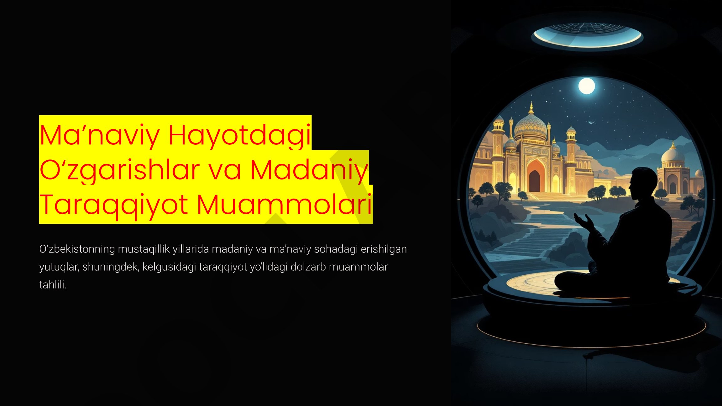 Ma’naviy Hayotdagi O‘zgarishlar va Madaniy Taraqqiyot Muammolari
