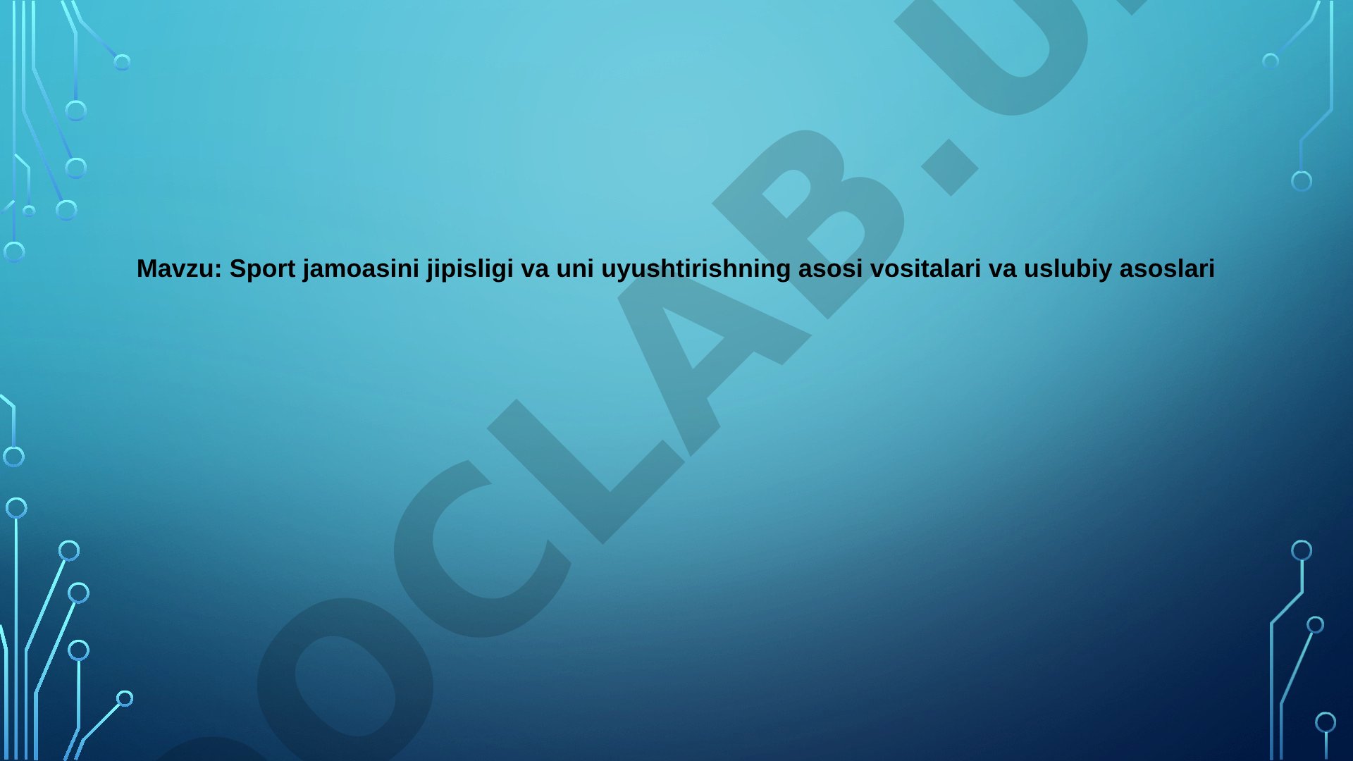 Sport jamoasini jipisligi va uni uyushtirishning asosi vositalari va uslubiy asoslari