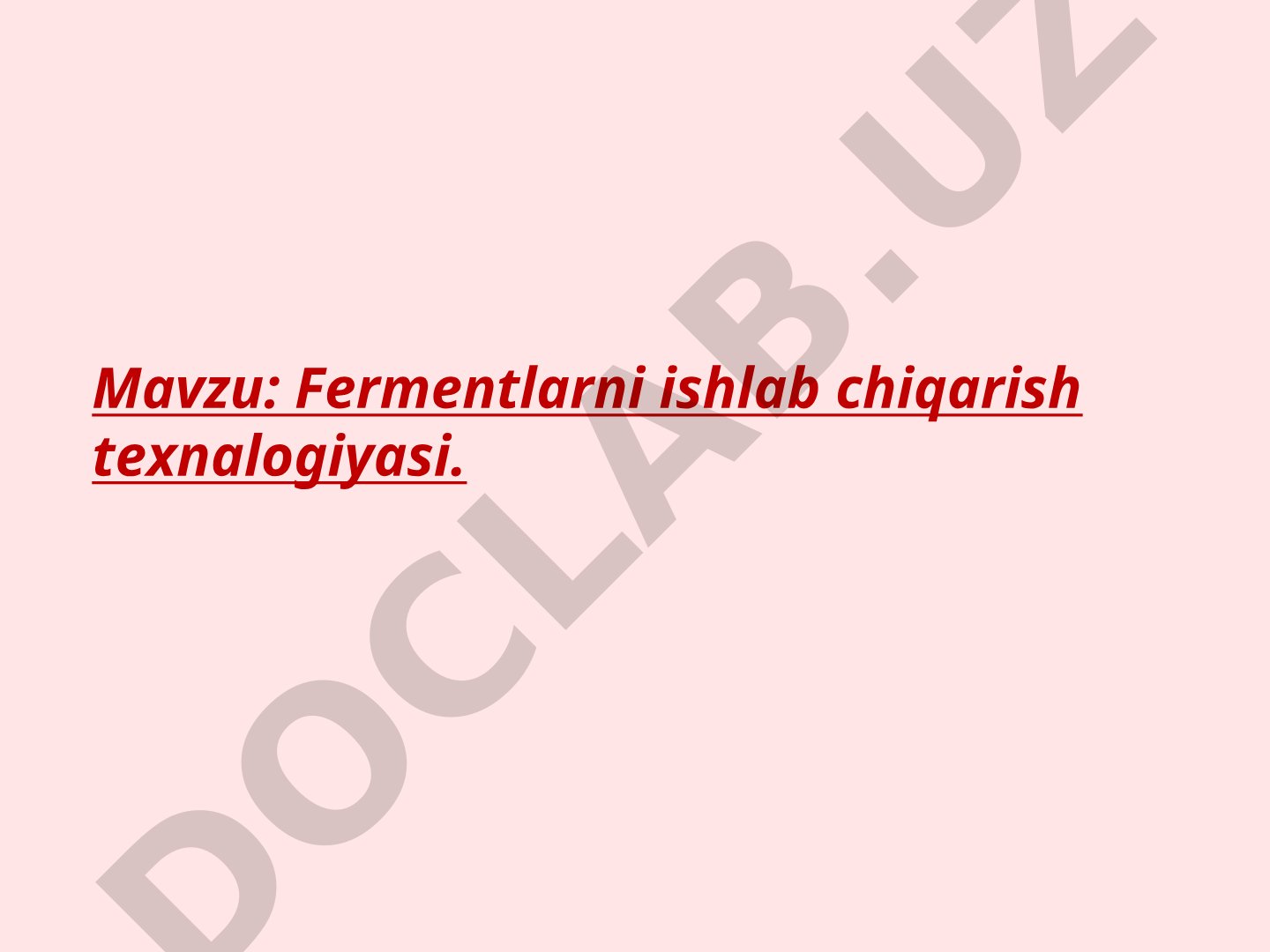 Fermentlarni ishlab chiqarish texnalogiyasi