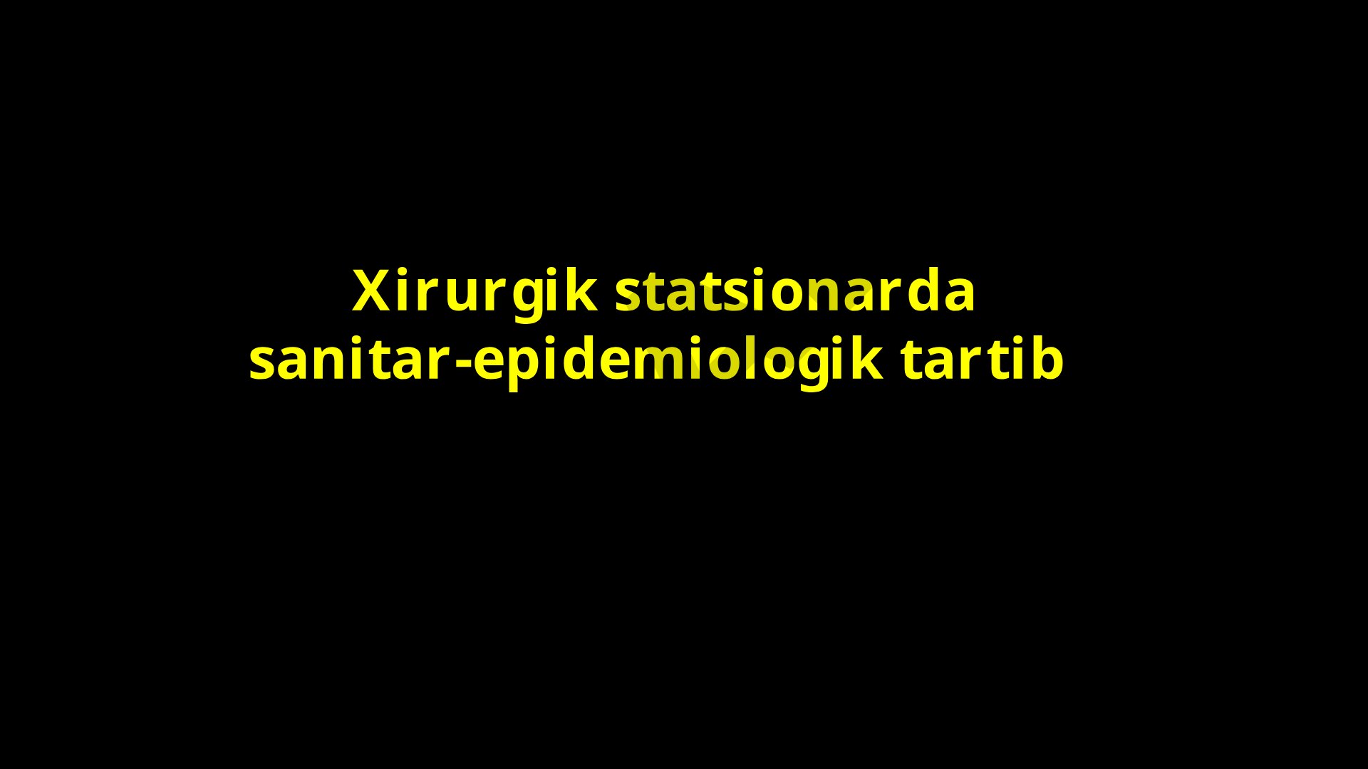 Xirurgik statsionarda sanitar-epidemiologik tartib