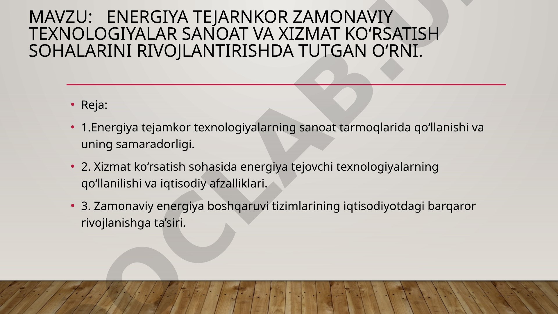 Energiya tejamkor zamonaviy texnologiyalar sanoat va xizmat ko‘rsatish sohalarini rivojlantirishda tutgan o‘rni