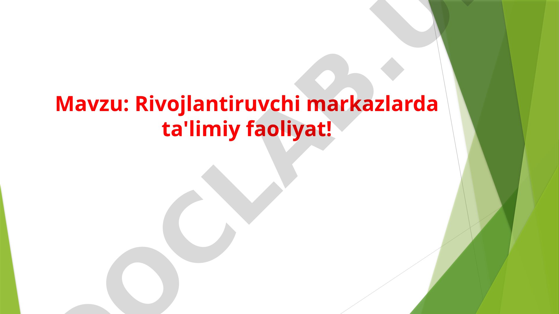 Rivojlantiruvchi markazlarda ta'limiy faoliyat
