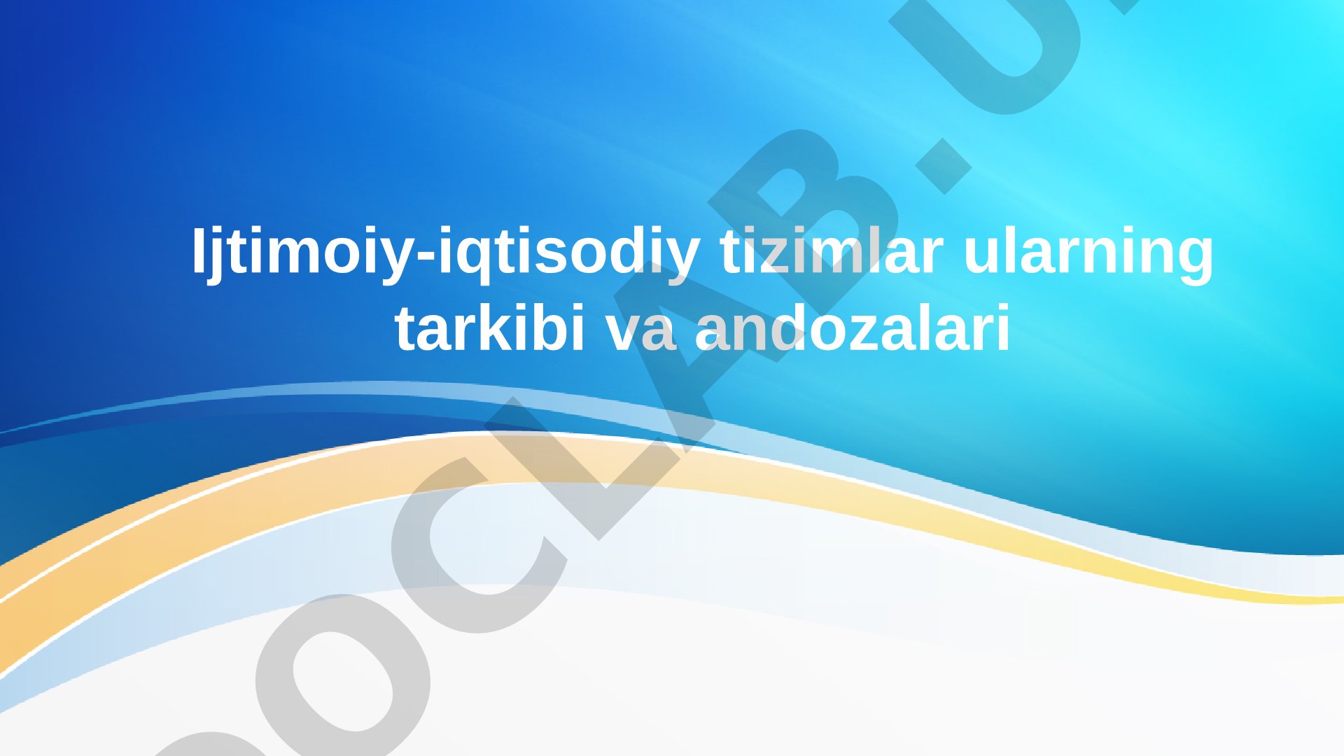 Ijtimoiy-iqtisodiy tizimlar ularning tarkibi va andozalari