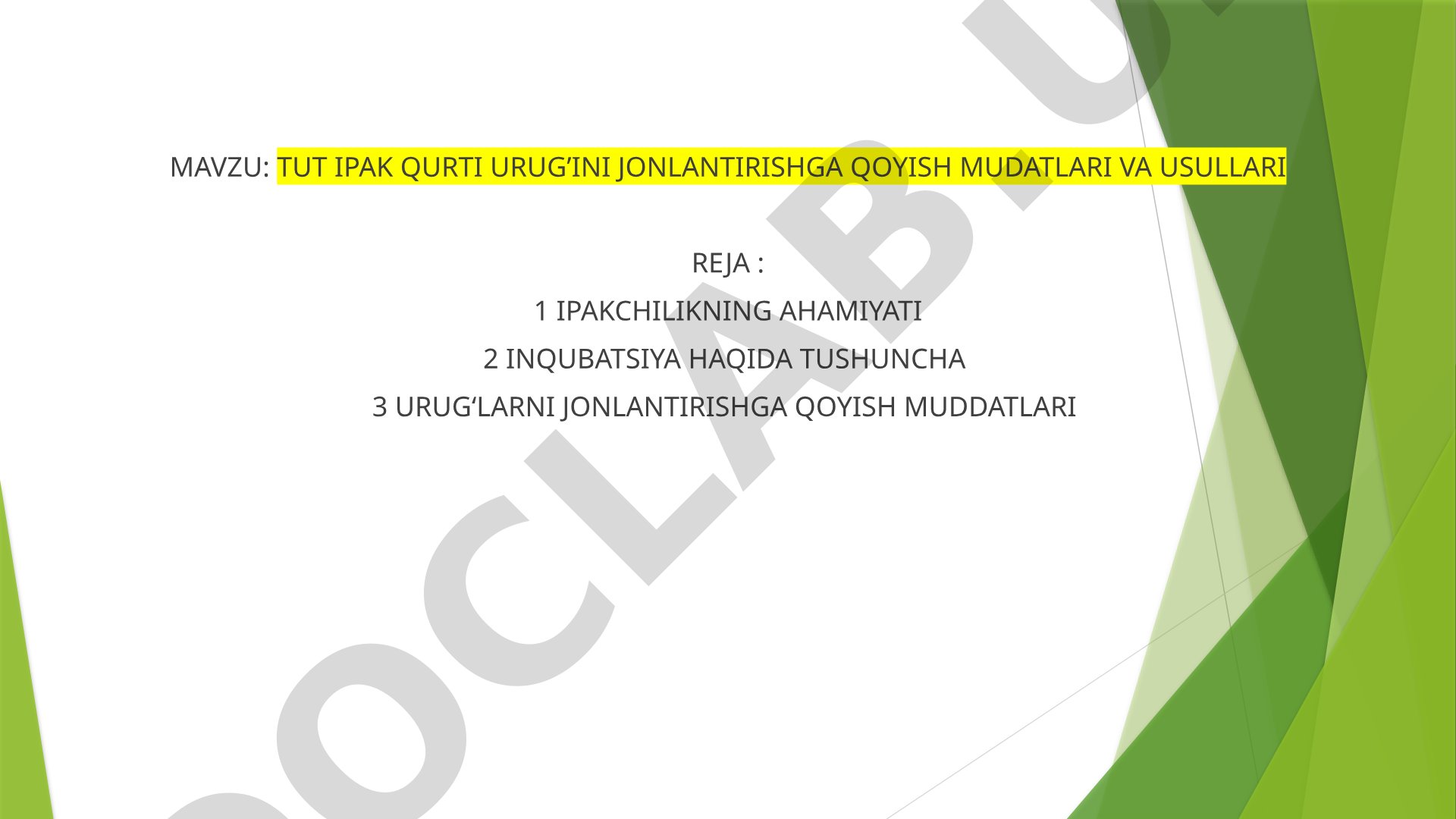 Tut ipak qurti urug'ini jonlantirishga qo'yish muddatlari va usullari