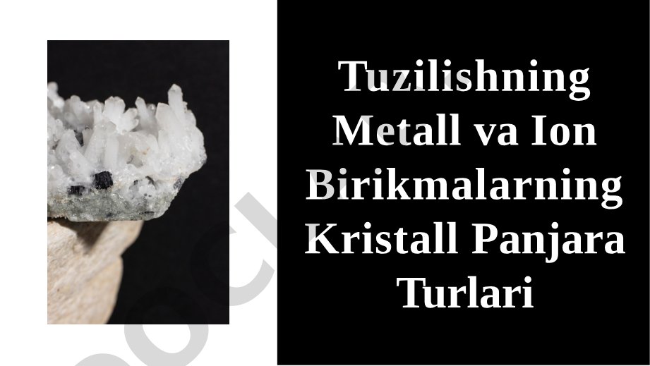 Tuzilishning Metall va Ion Birikmalarning Kristall Panjara Turlari