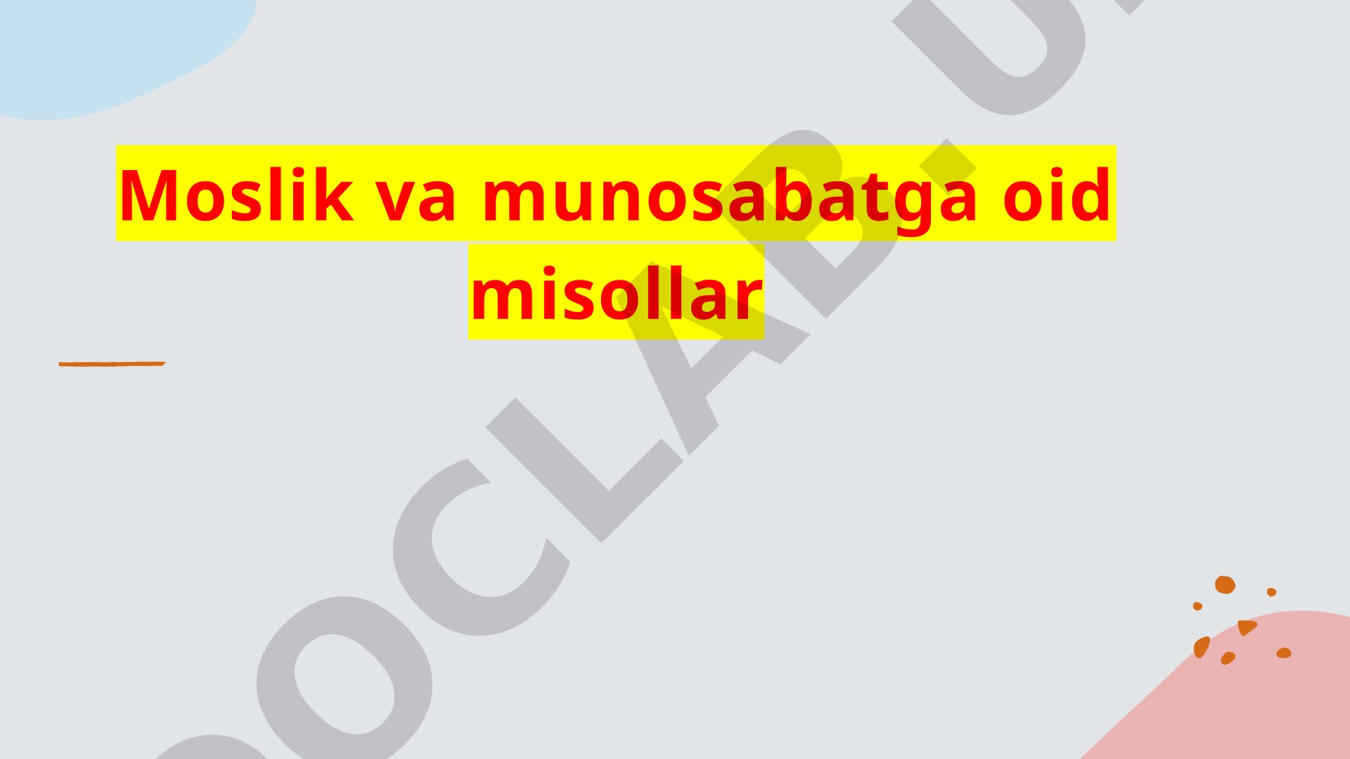 Moslik va munosabatga oid misollar
