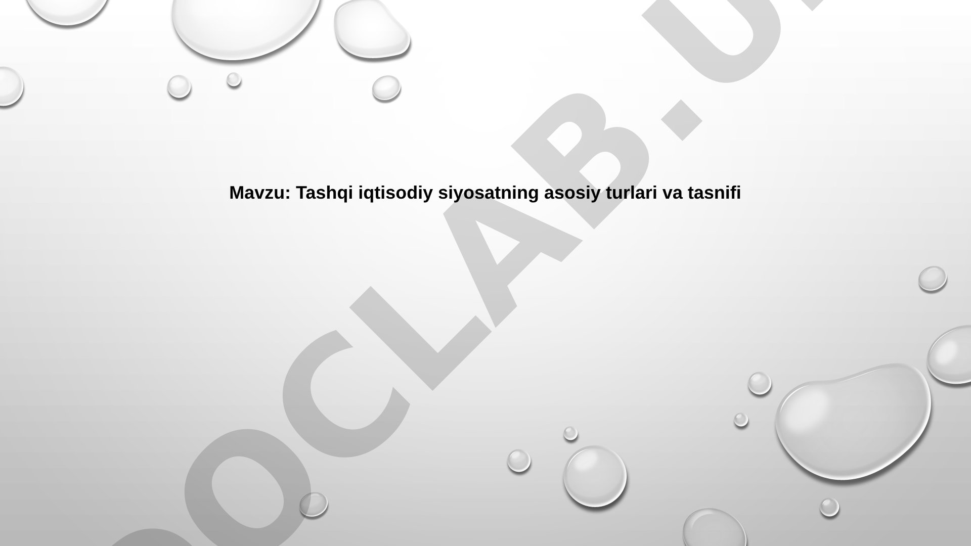 Tashqi iqtisodiy siyosatning asosiy turlari va tasnifi