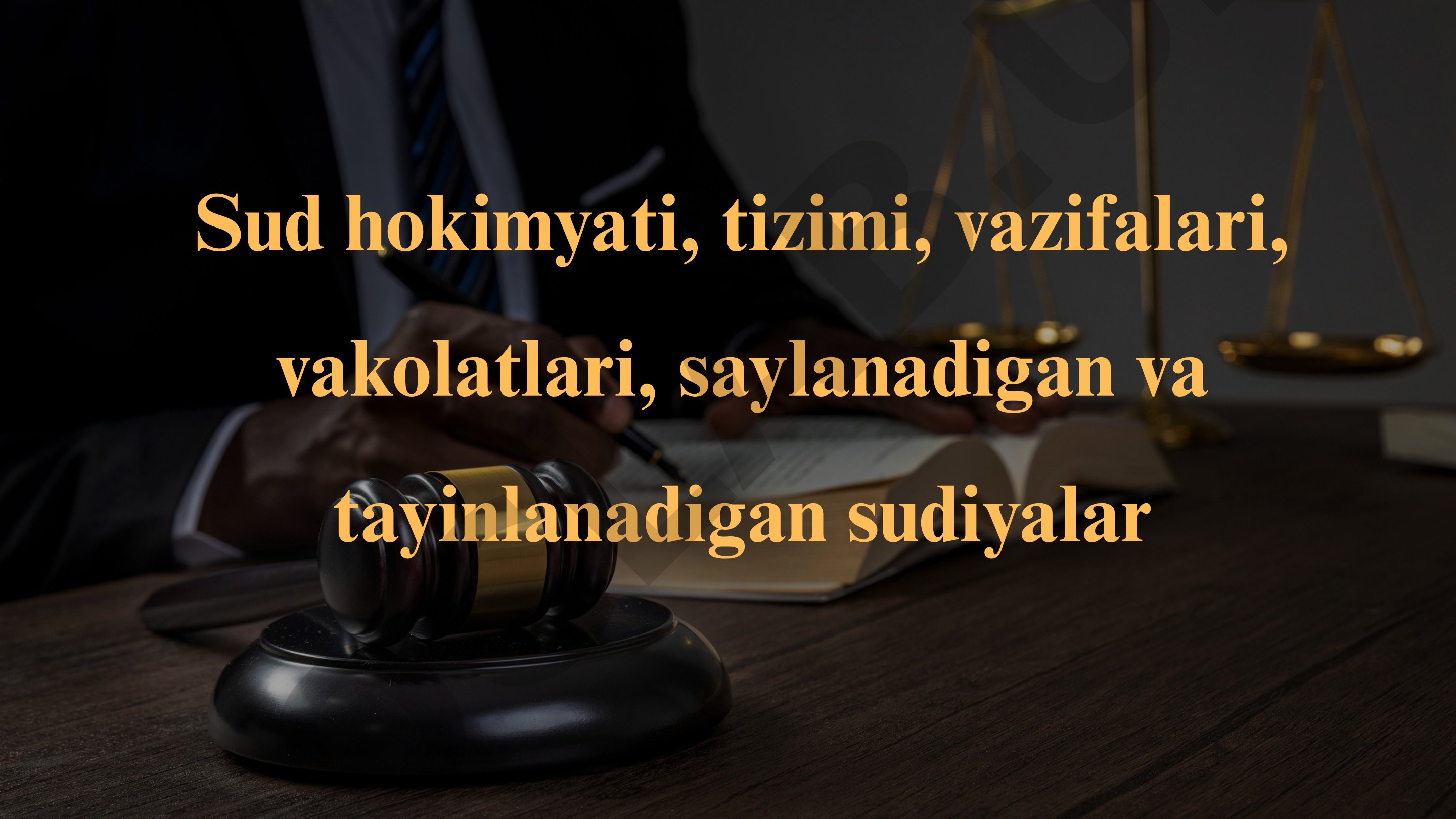 Sud hokimiyati tizimi, vazifalari va sudyalar