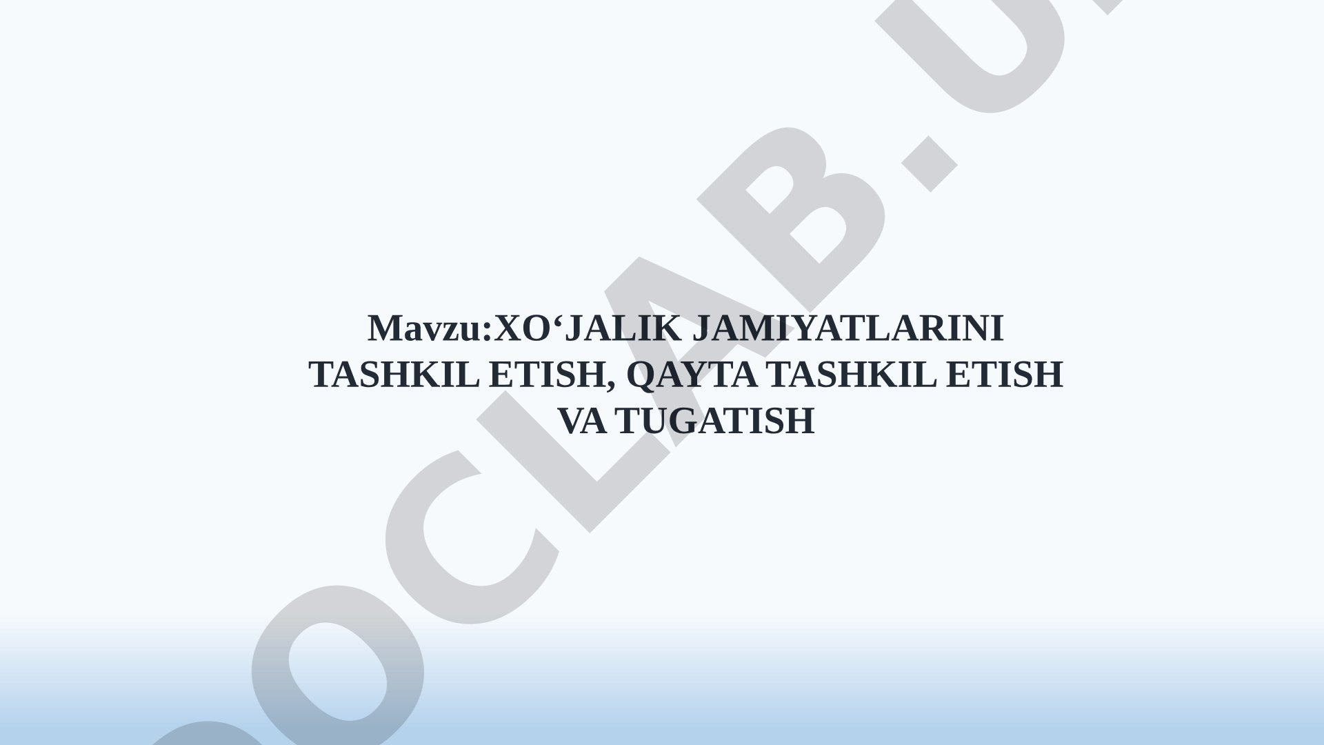 Xo‘jalik jamiyatlarini tashkil etish, qayta tashkil etish va tugatish