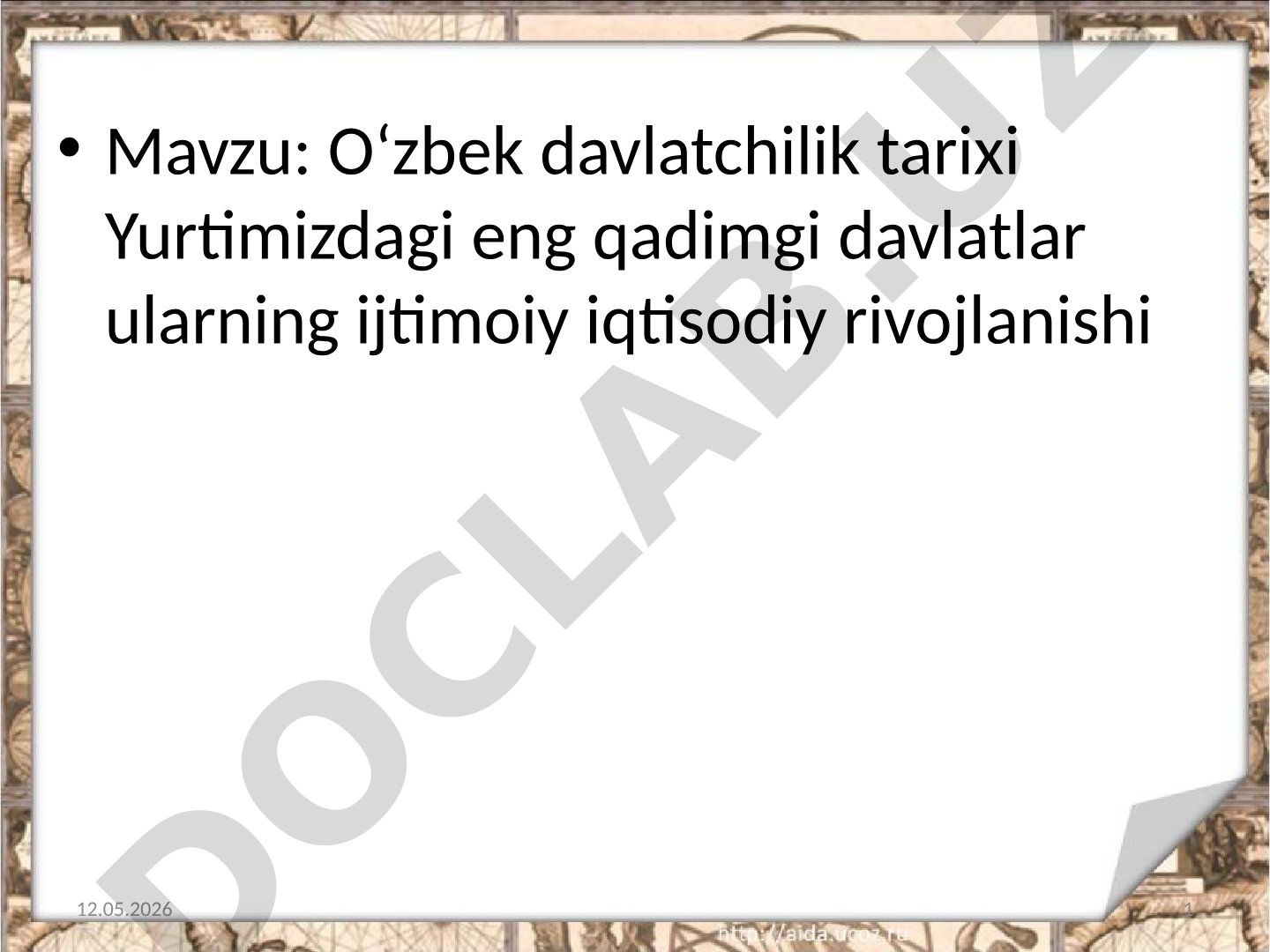Oʻzbek davlatchilik tarixi: Yurtimizdagi eng qadimgi davlatlar ularning ijtimoiy iqtisodiy rivojlanishi