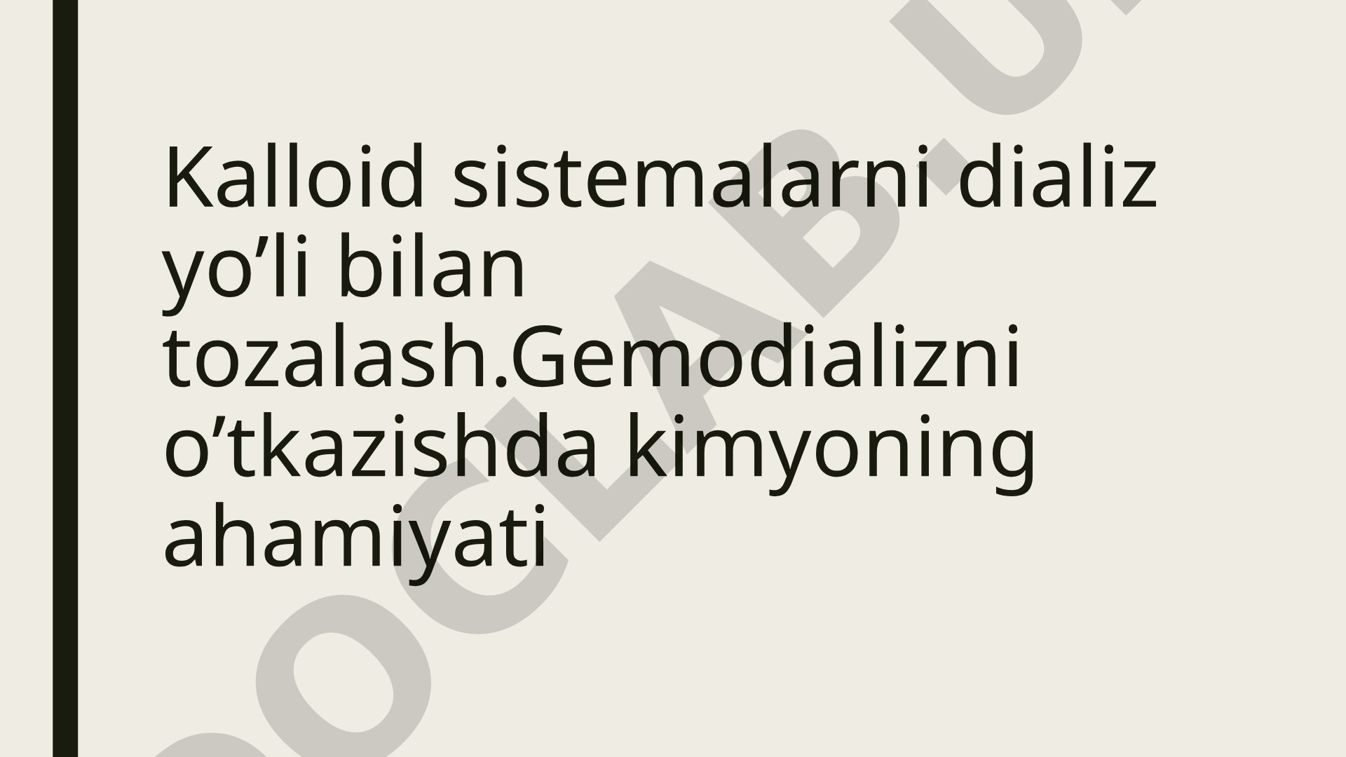 Kolloid sistemalarni dializ yo'li bilan tozalash va gemodializda kimyoning ahamiyati