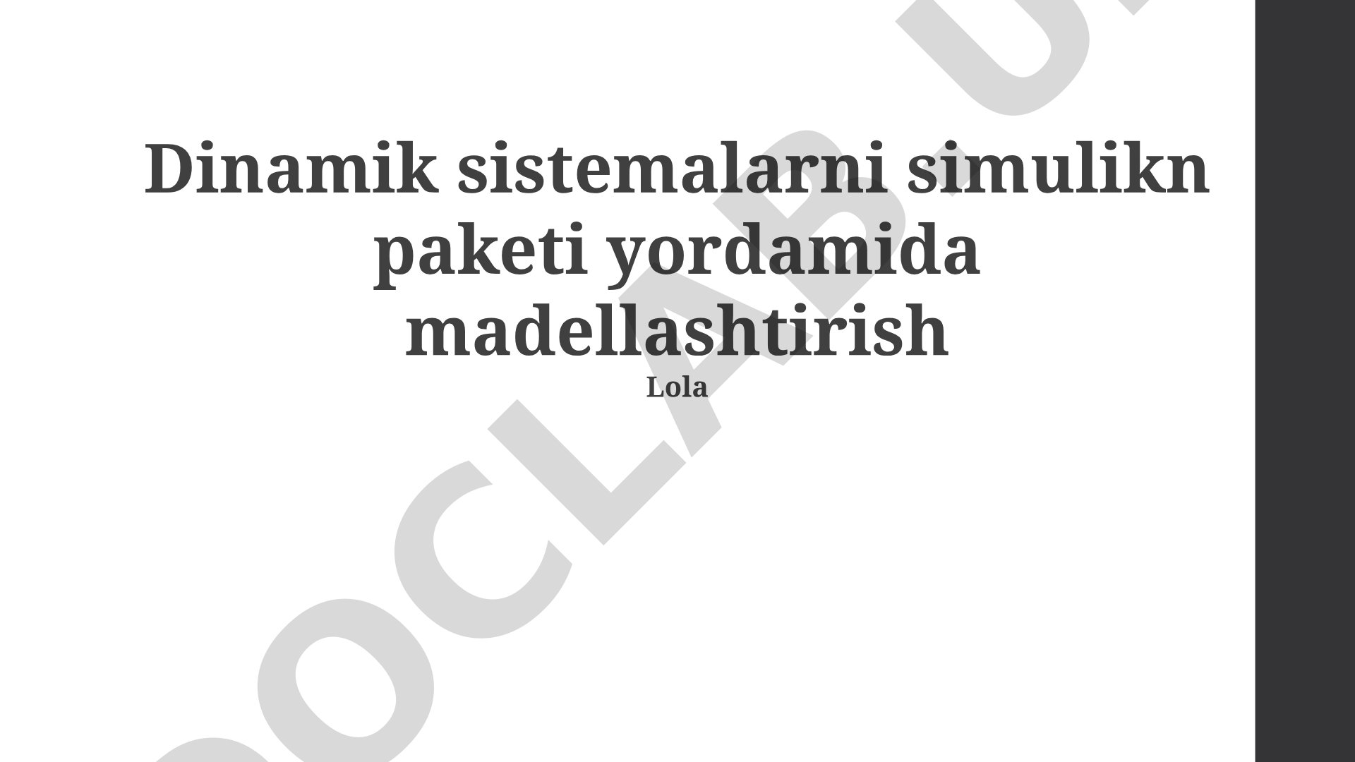 Dinamik sistemalarni Simulink paketi yordamida modellashtirish