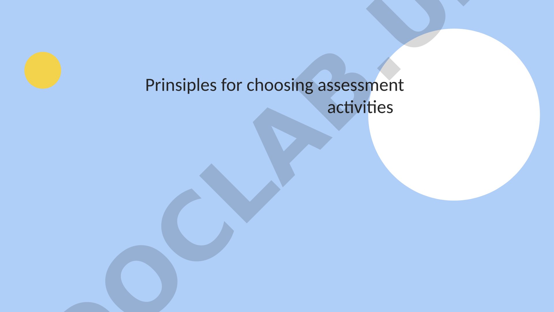 Principles for Choosing Assessment Activities
