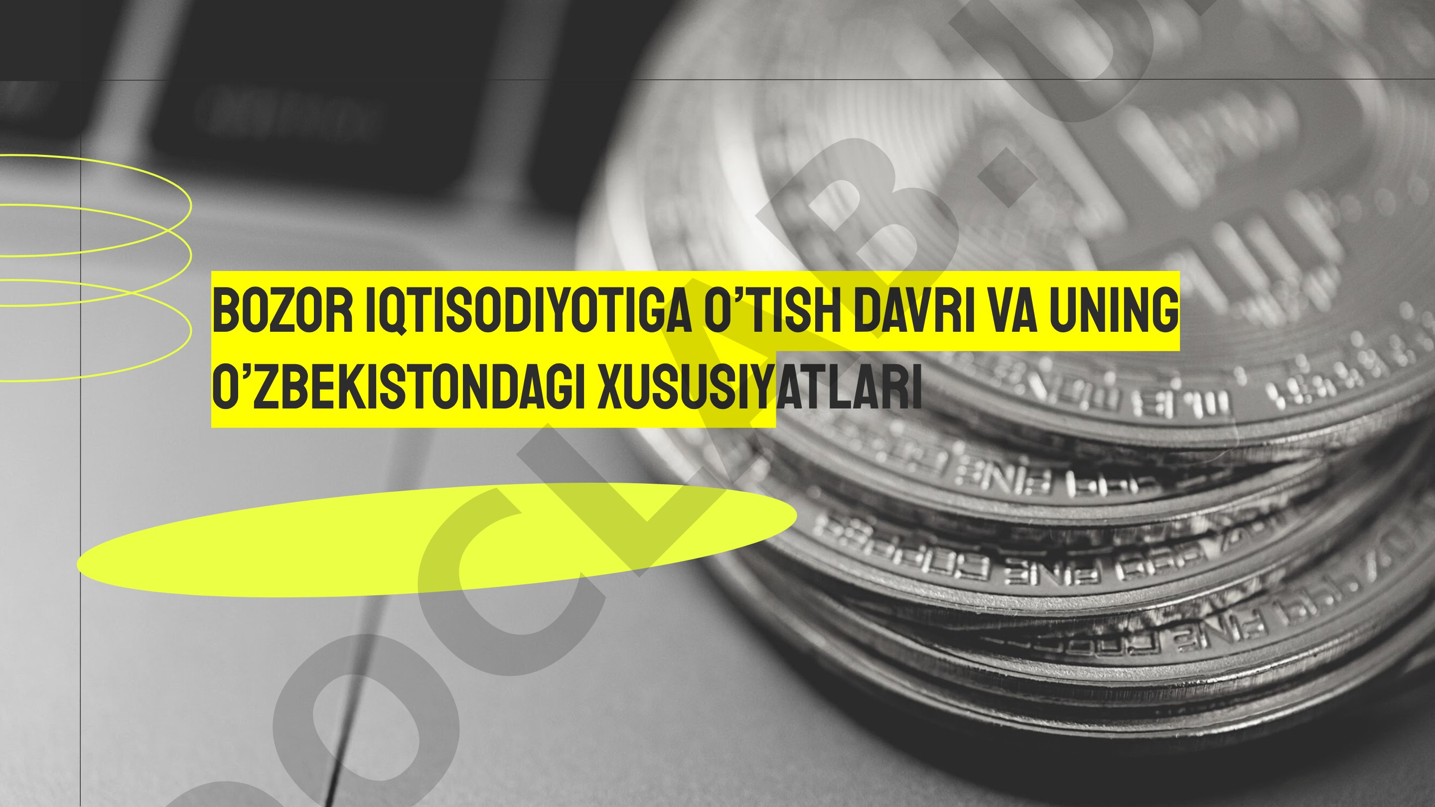 Bozor iqtisodiyotiga o'tish davri va uning O'zbekistondagi xususiyatlari
