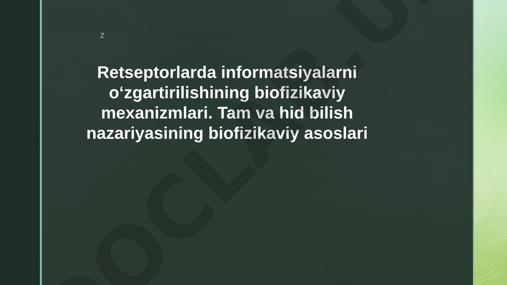 Retseptorlarda informatsiyalarni o'zgartirilishining biofizikaviy mexanizmlari