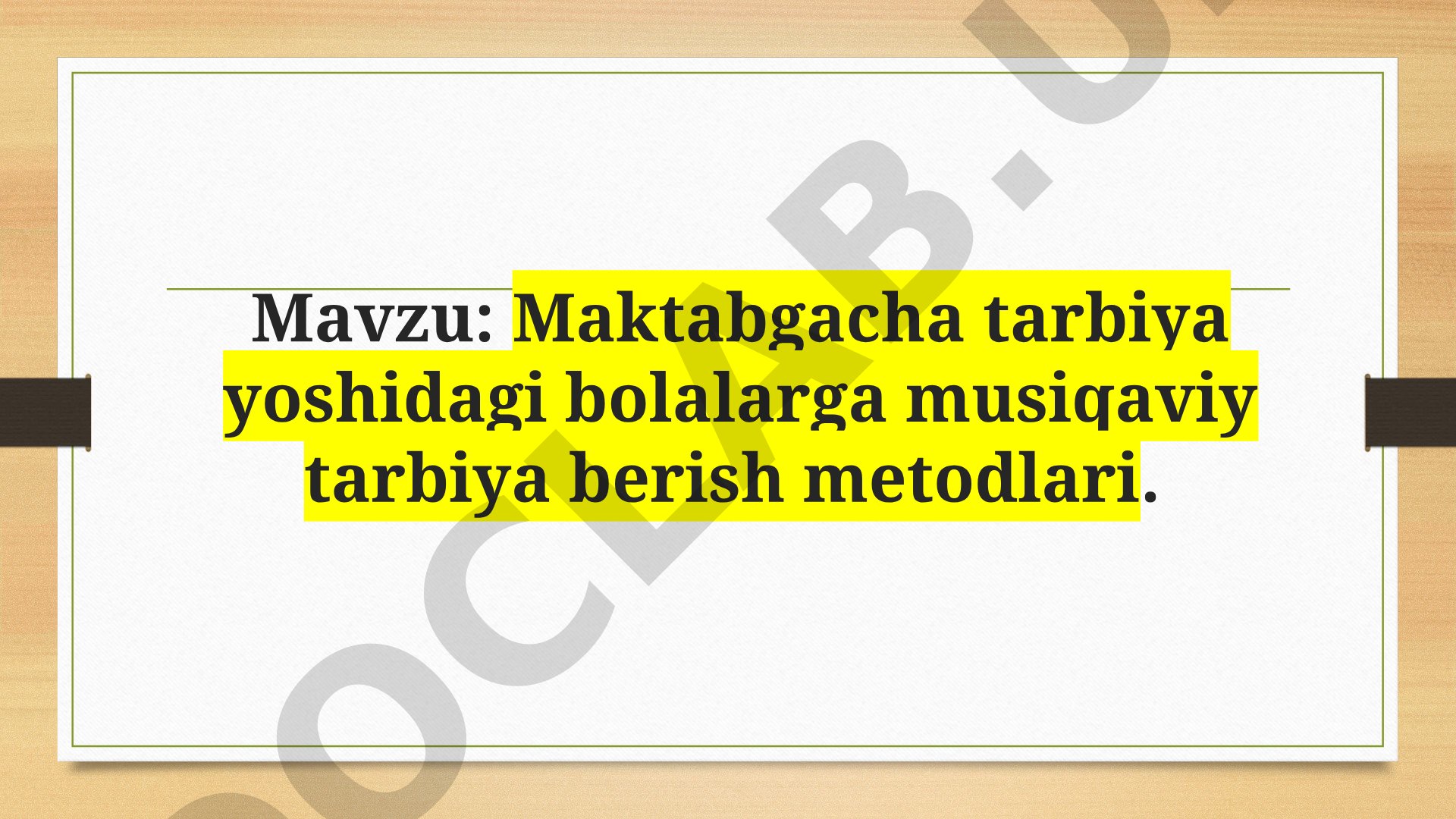 Maktabgacha tarbiya yoshidagi bolalarga musiqaviy tarbiya berish metodlari