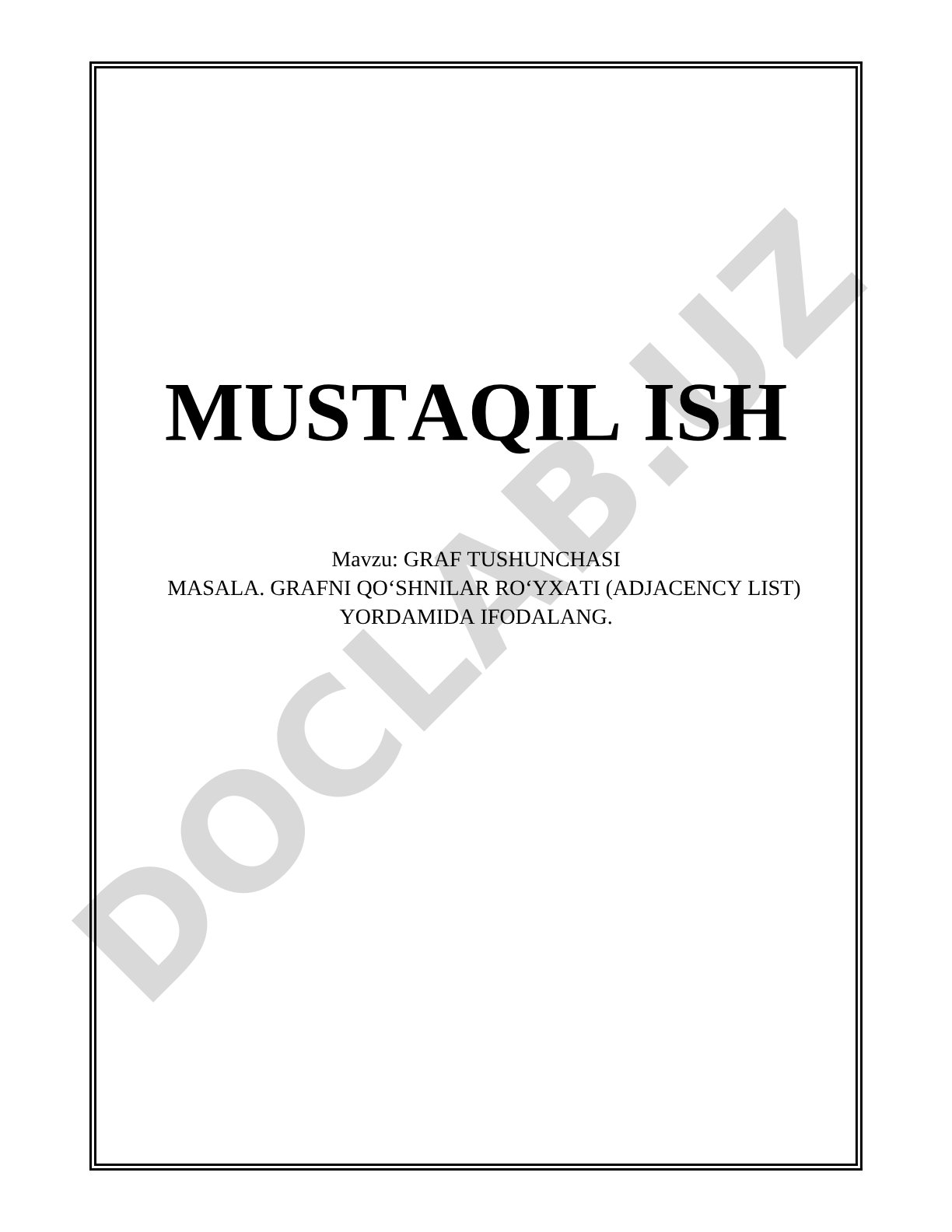 GRAF TUSHUNCHASI MASALA. GRAFNI QO‘SHNILAR RO‘YXATI (ADJACENCY LIST) YORDAMIDA IFODALANG