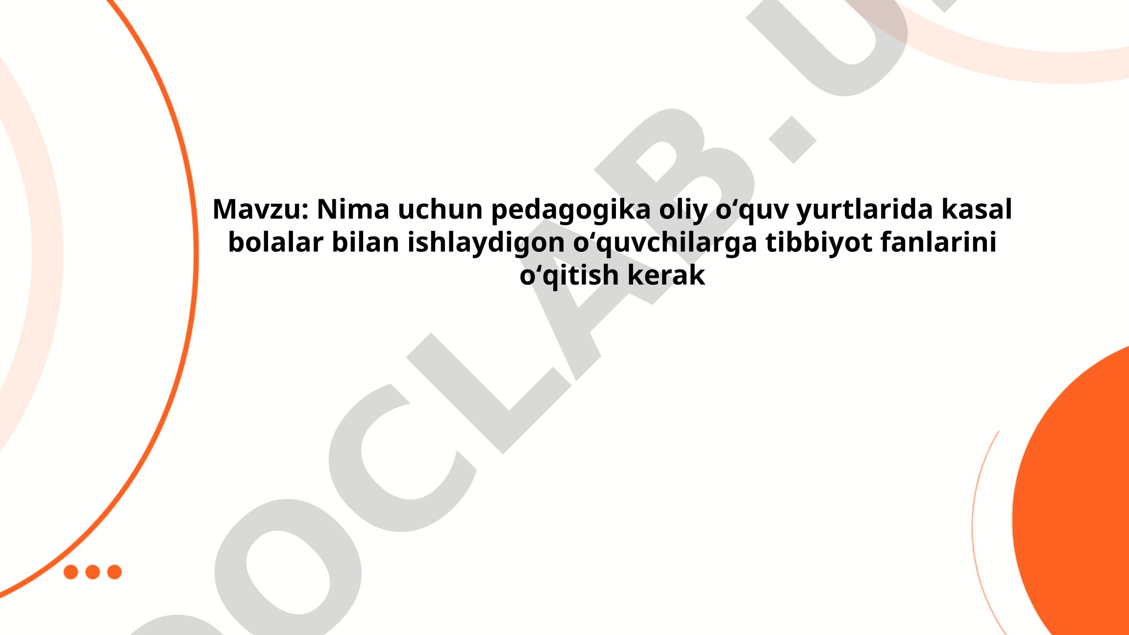Nima uchun pedagogika oliy o'quv yurtlarida kasal bolalar bilan ishlaydigan o'quvchilarga tibbiyot fanlarini o'qitish kerak