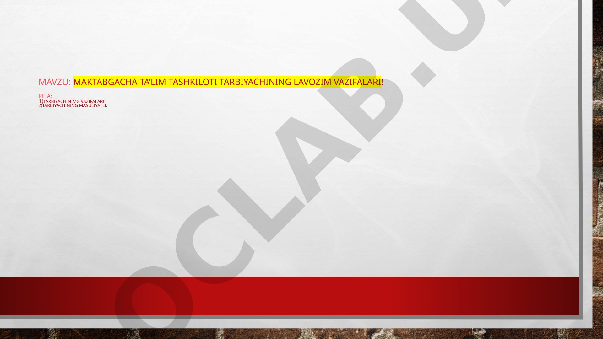 Maktabgacha ta’lim tashkiloti tarbiyachining lavozim vazifalari
