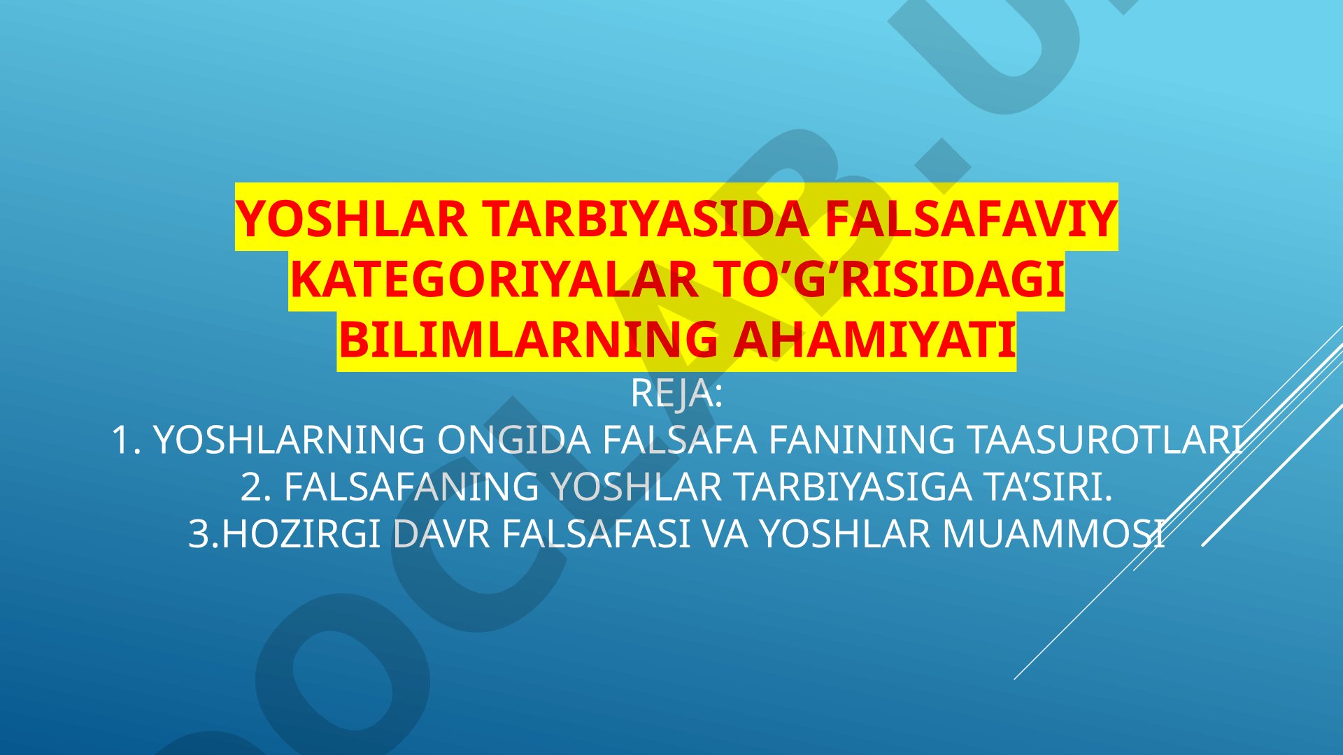 Yoshlar tarbiyasida falsafiy kategoriyalar to'g'risidagi bilimlarning ahamiyati
