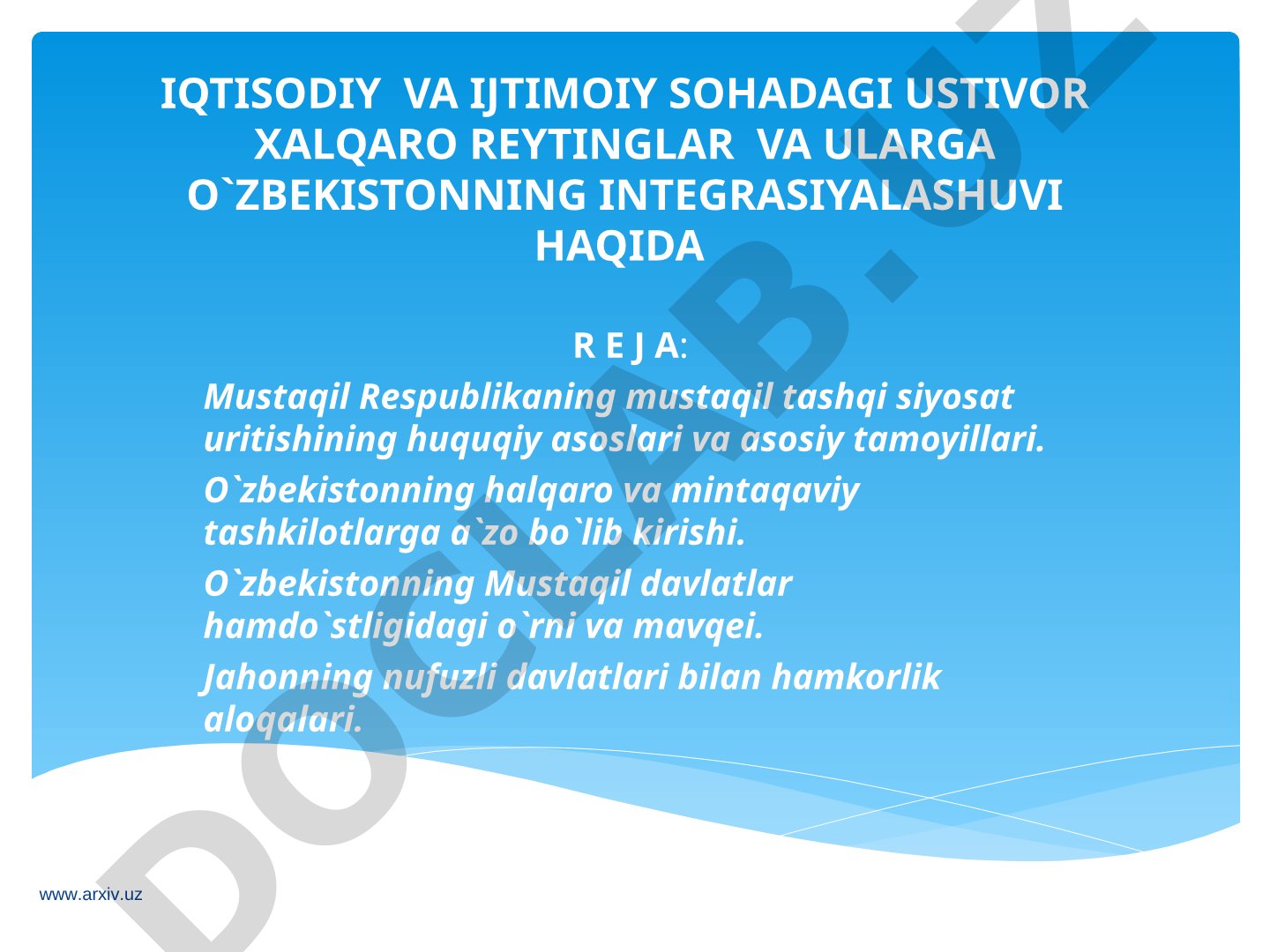 Iqtisodiy va ijtimoiy sohadagi ustivor xalqaro reytinglar va O`zbekistonning integratsiyalashuvi