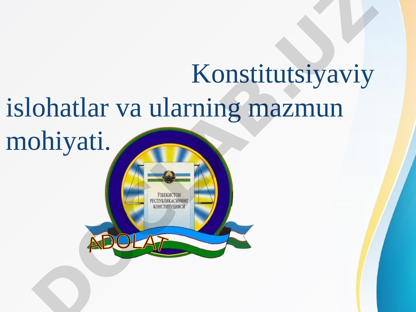 Konstitutsiyaviy islohatlar va ularning mazmun mohiyati