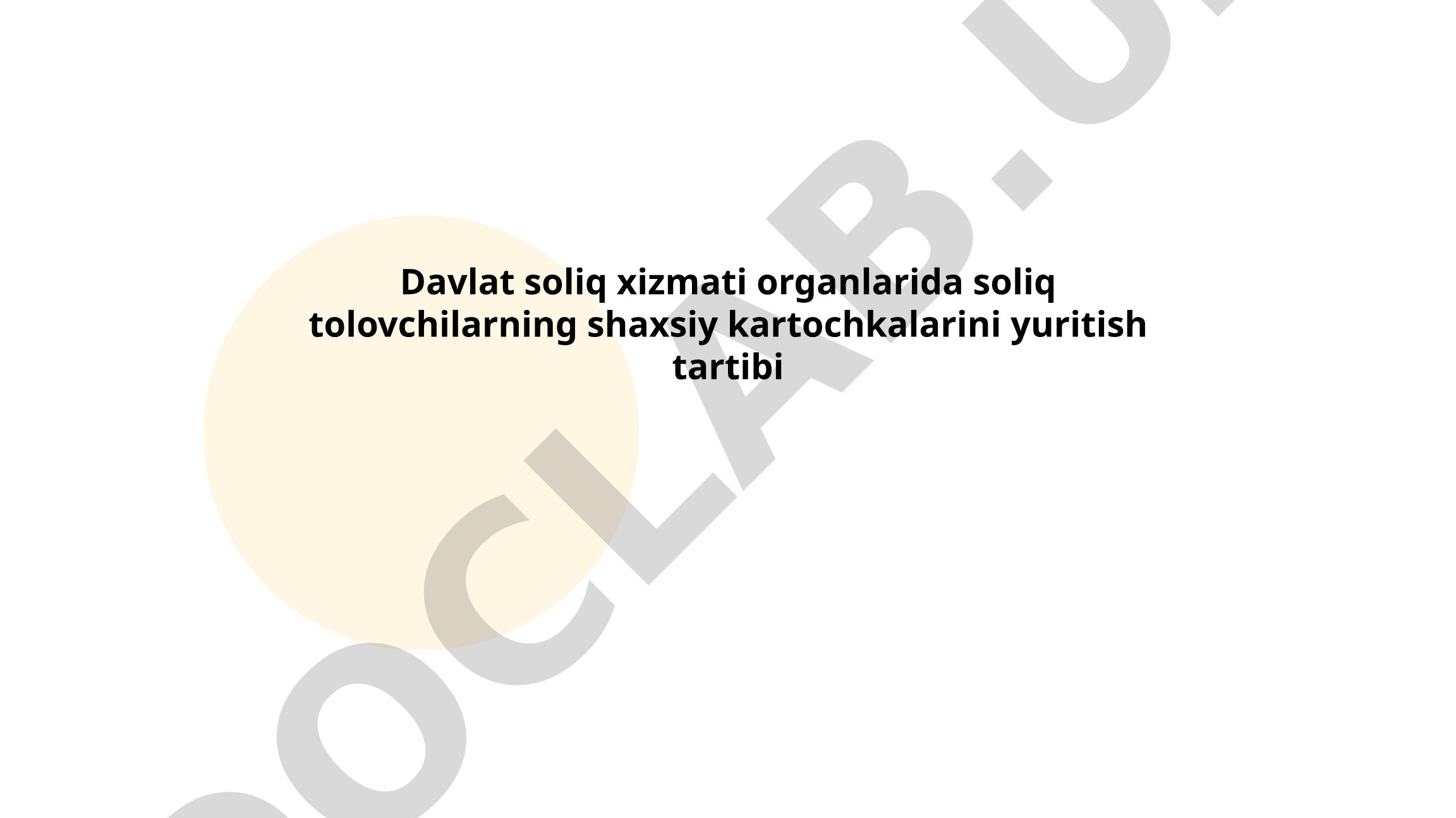 Davlat soliq xizmati organlarida soliq to'lovchilarning shaxsiy kartochkalarini yuritish tartibi