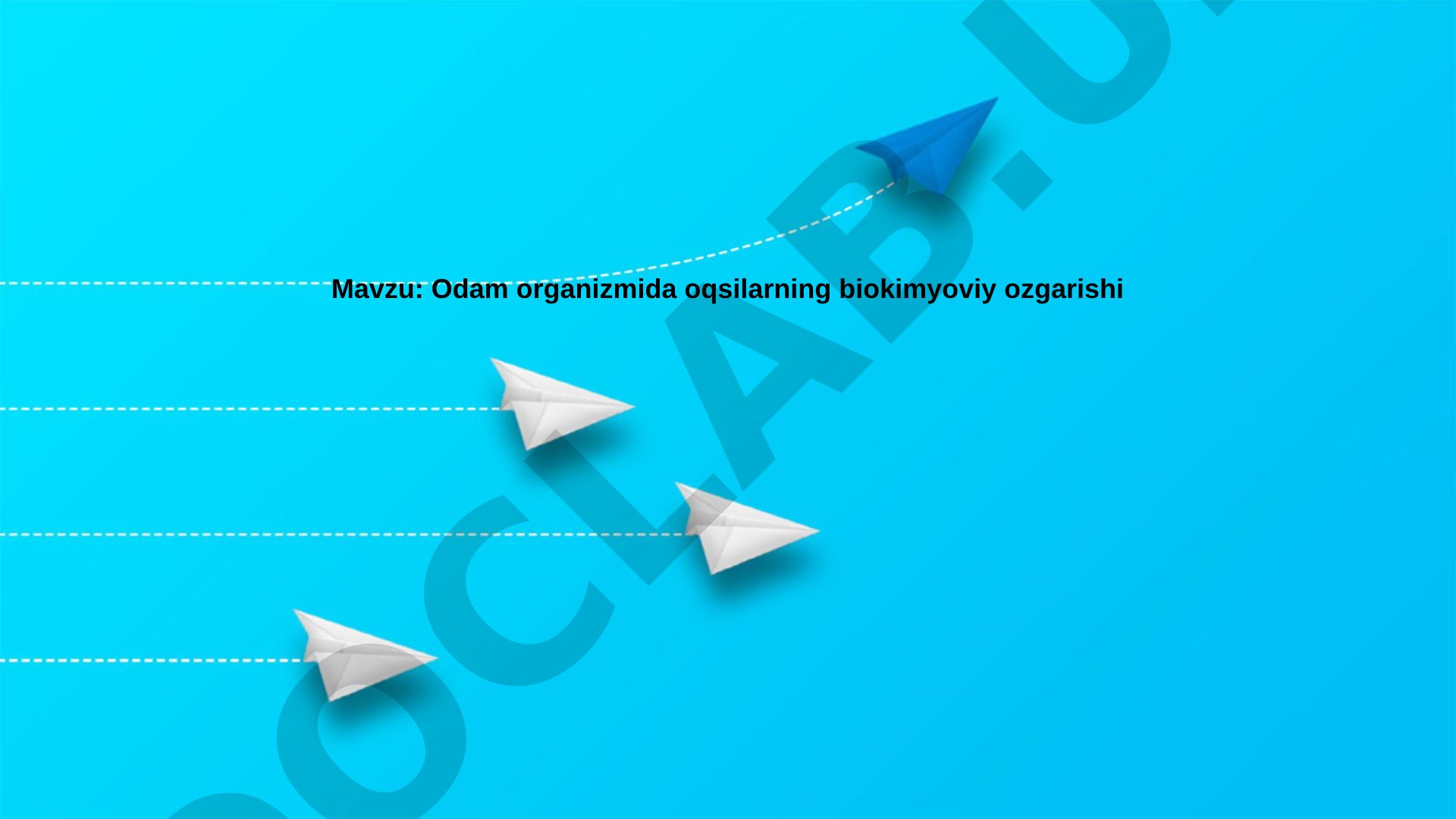 Odam organizmida oqsilarning biokimyoviy ozgarishi