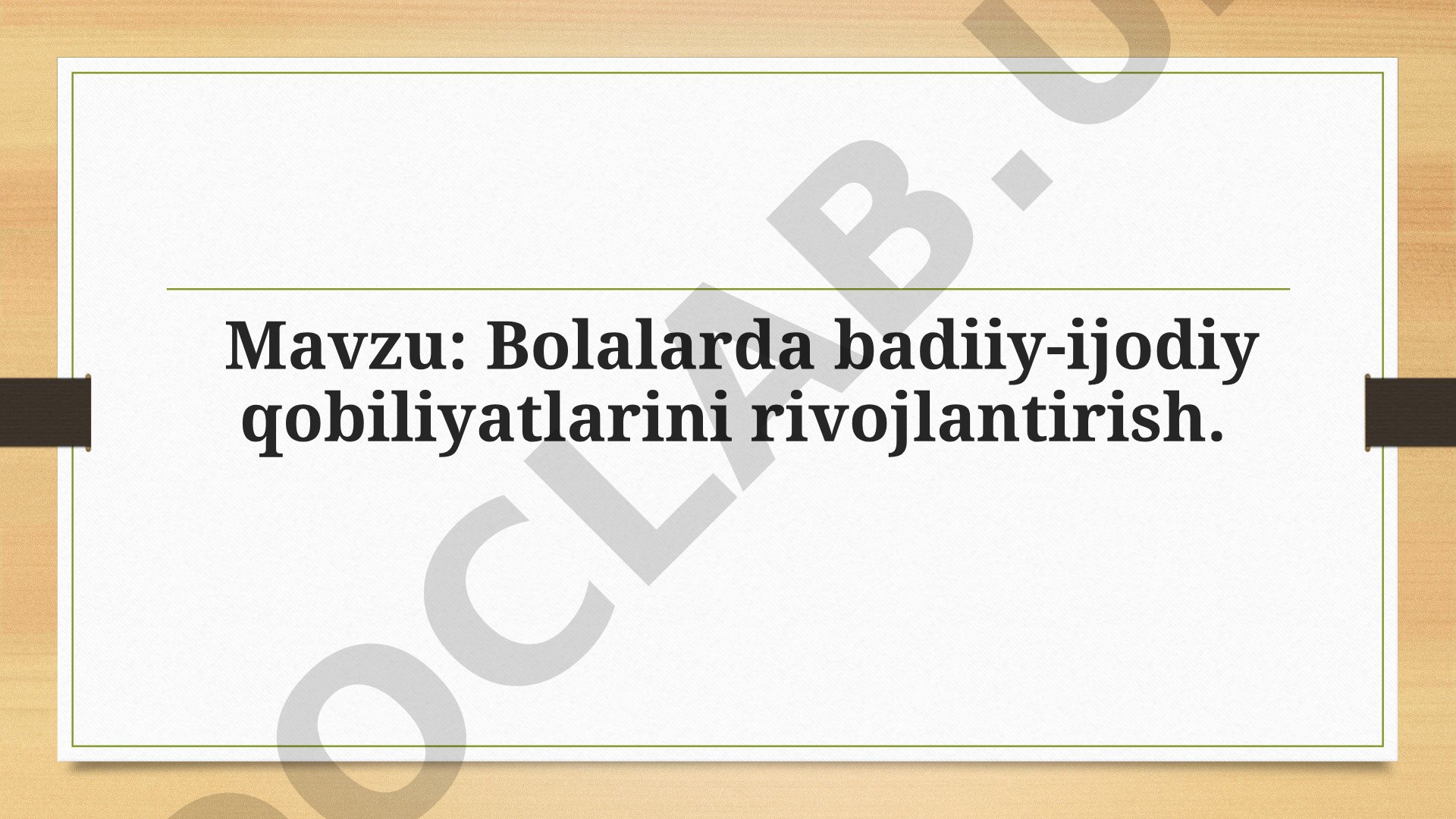 Bolalarda badiiy-ijodiy qobiliyatlarini rivojlantirish