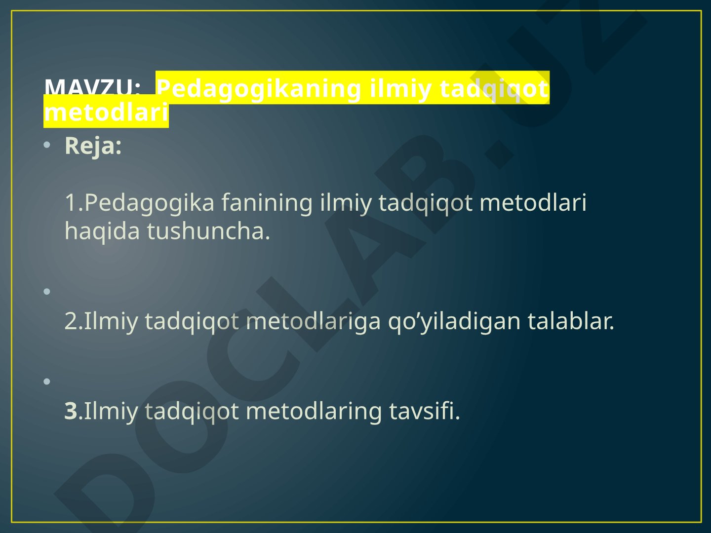 Pedagogikaning ilmiy tadqiqot metodlari