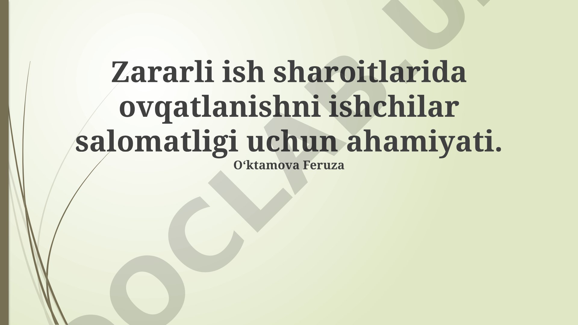 Zararli ish sharoitlarida ovqatlanishni ishchilar salomatligi uchun ahamiyati