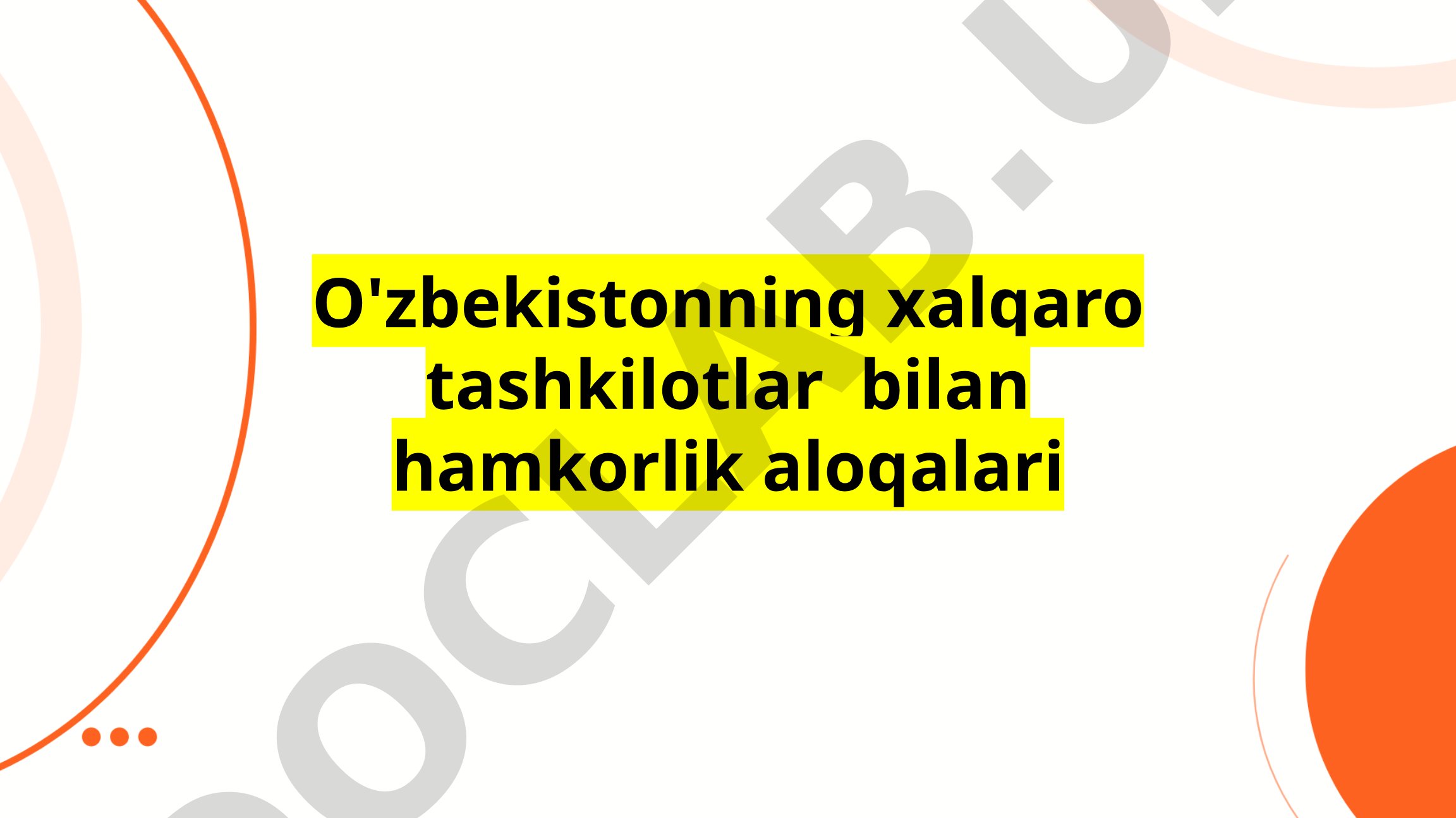 O'zbekistonning xalqaro tashkilotlar bilan hamkorlik aloqalari