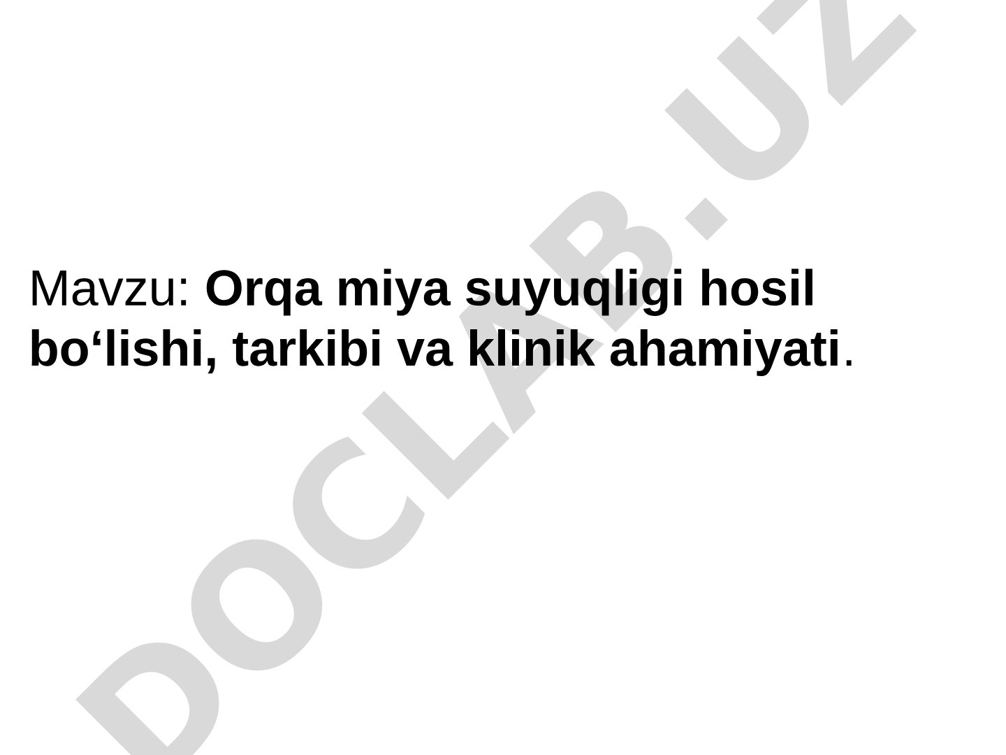 Orqa miya suyuqligi hosil boʻlishi, tarkibi va klinik ahamiyati