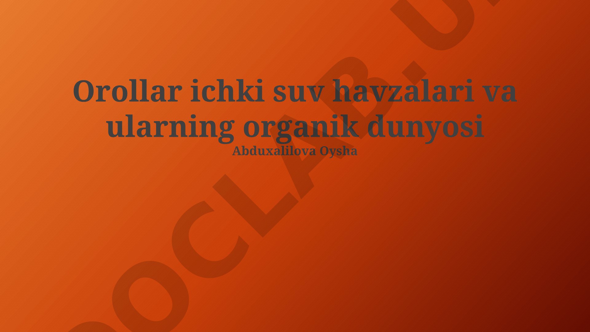 Orollar ichki suv havzalari va ularning organik dunyosi