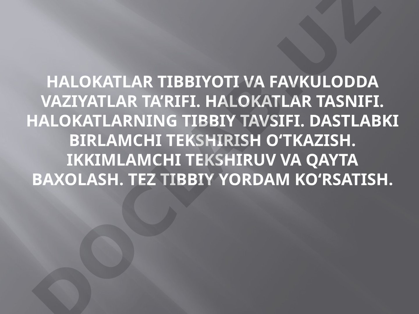 Halokatlar tibbiyoti va favqulodda vaziyatlar ta'rifi