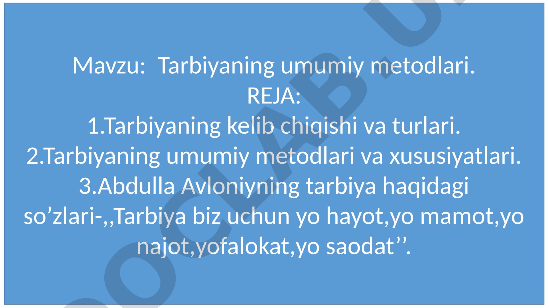 Tarbiya metodlari haqida tushuncha, turlari va Abdulla Avloniyning fikrlari