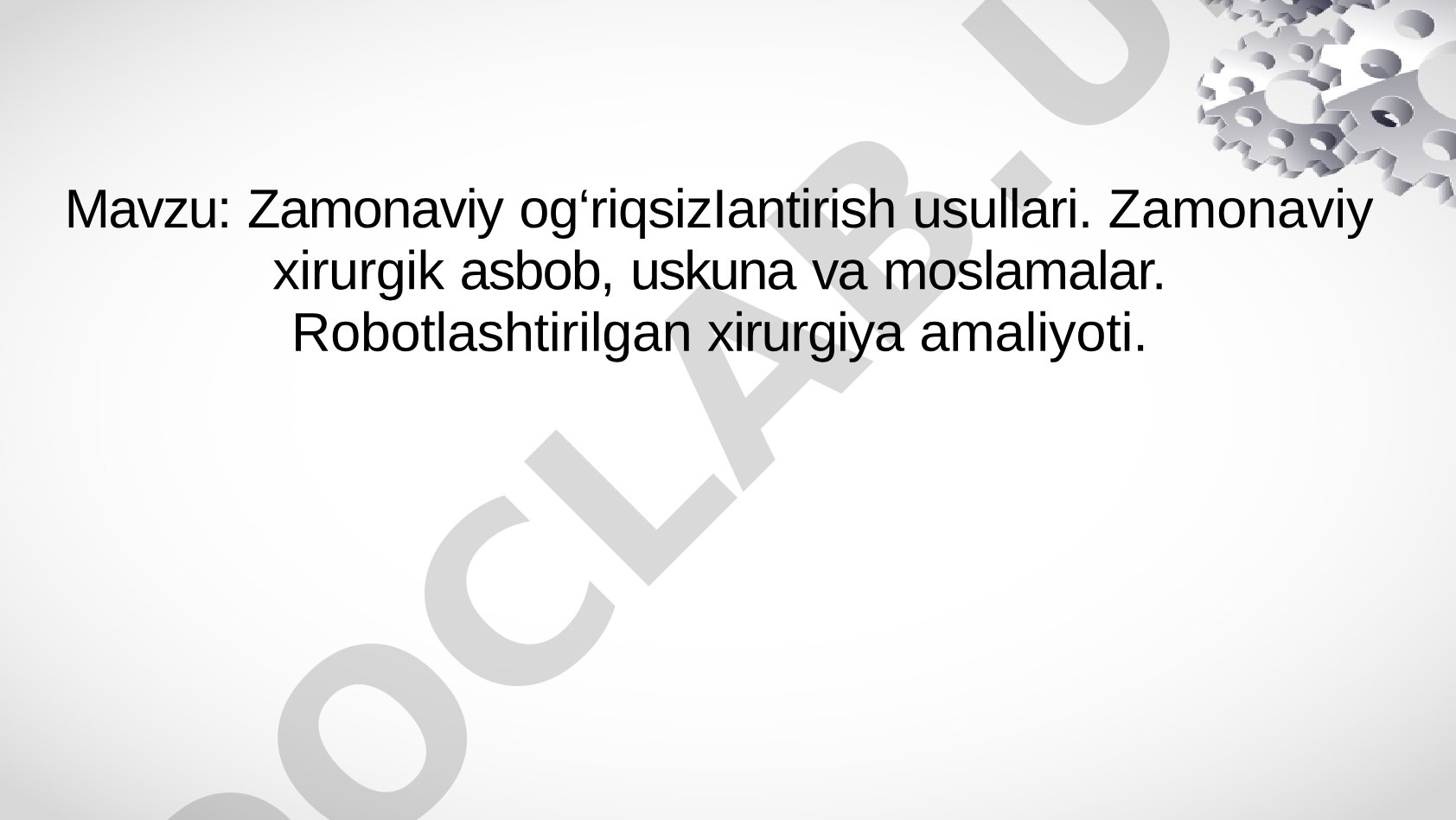 Zamonaviy og‘riqsizlantirish usullari va robotlashtirilgan xirurgiya amaliyoti