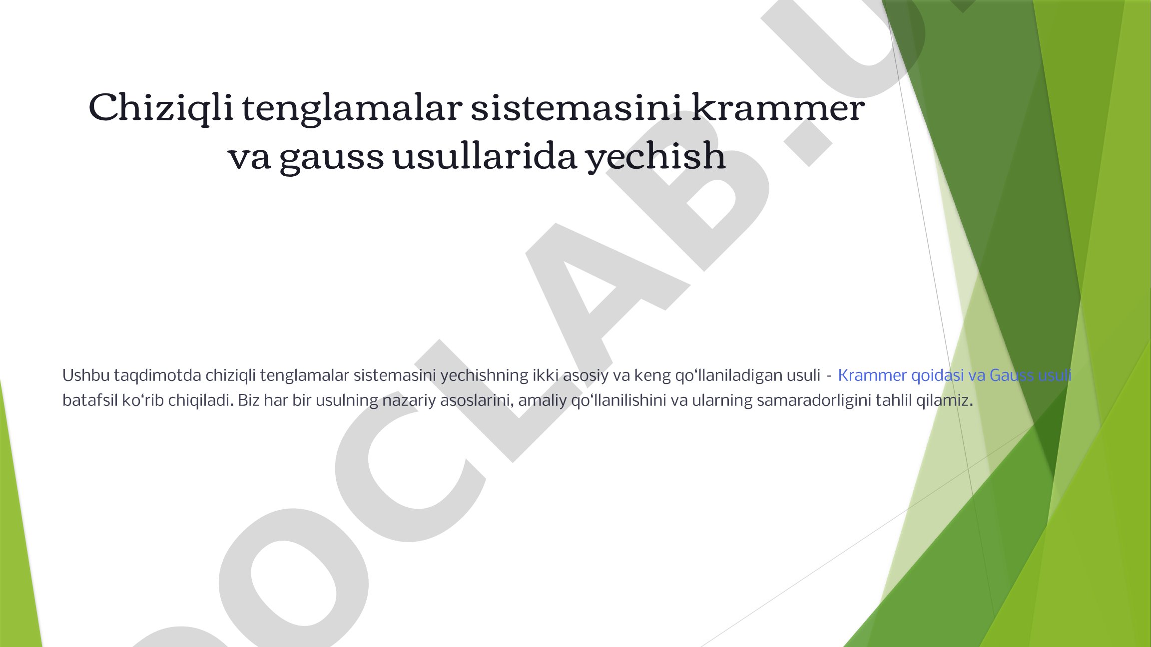 Chiziqli tenglamalar sistemasini Krammer va Gauss usullarida yechish