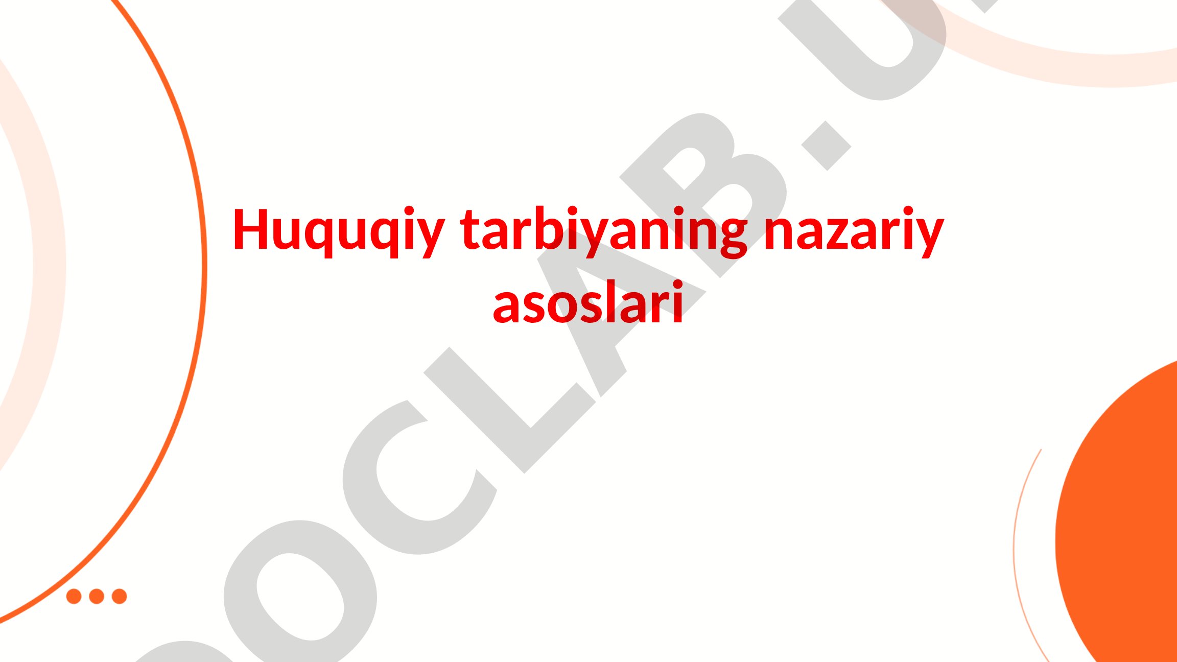 Huquqiy tarbiyaning nazariy asoslari
