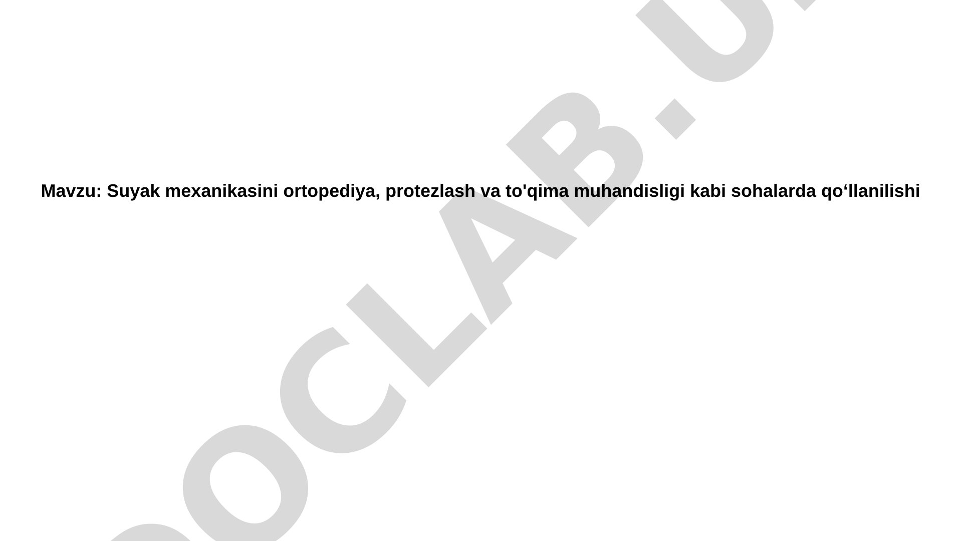 Suyak mexanikasini ortopediya, protezlash va to'qima muhandisligi kabi sohalarda qoʻllanilishi