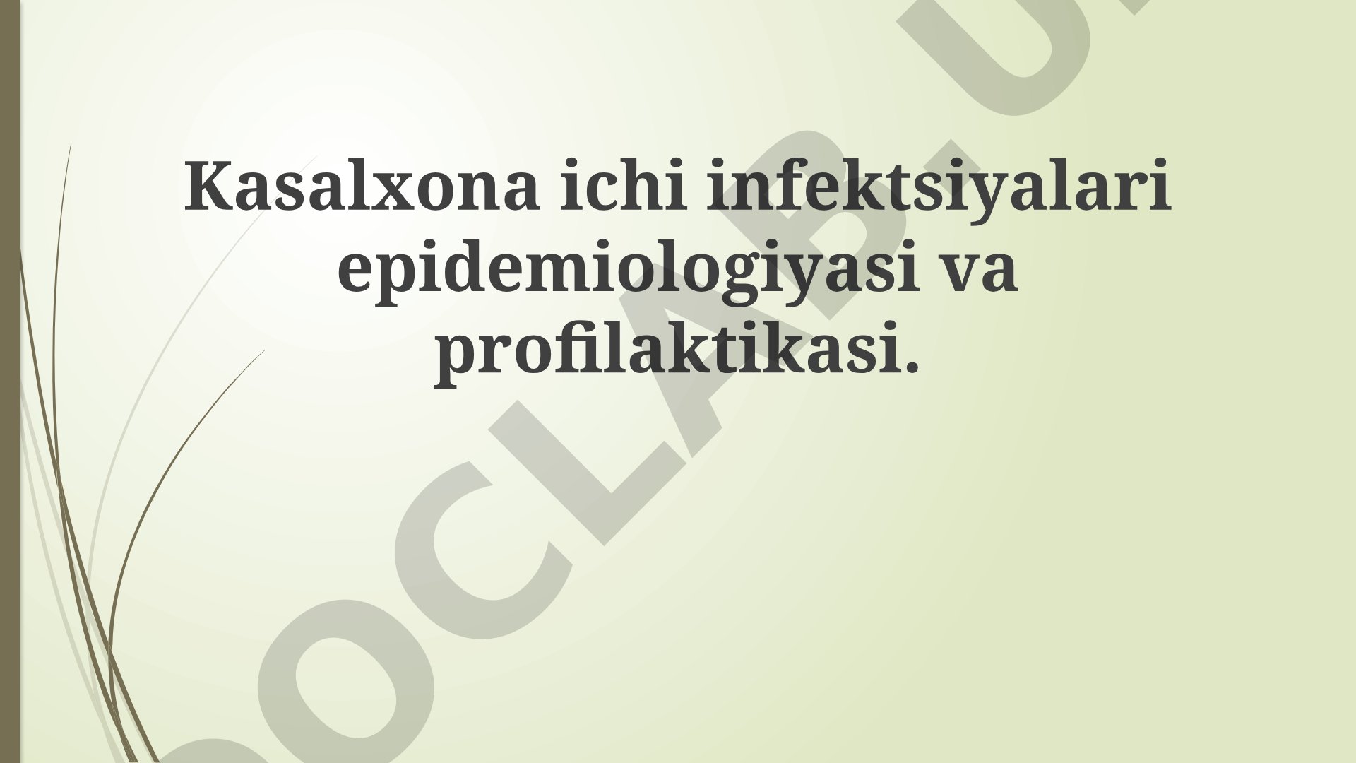 Kasalxona ichi infektsiyalari epidemiologiyasi va profilaktikasi