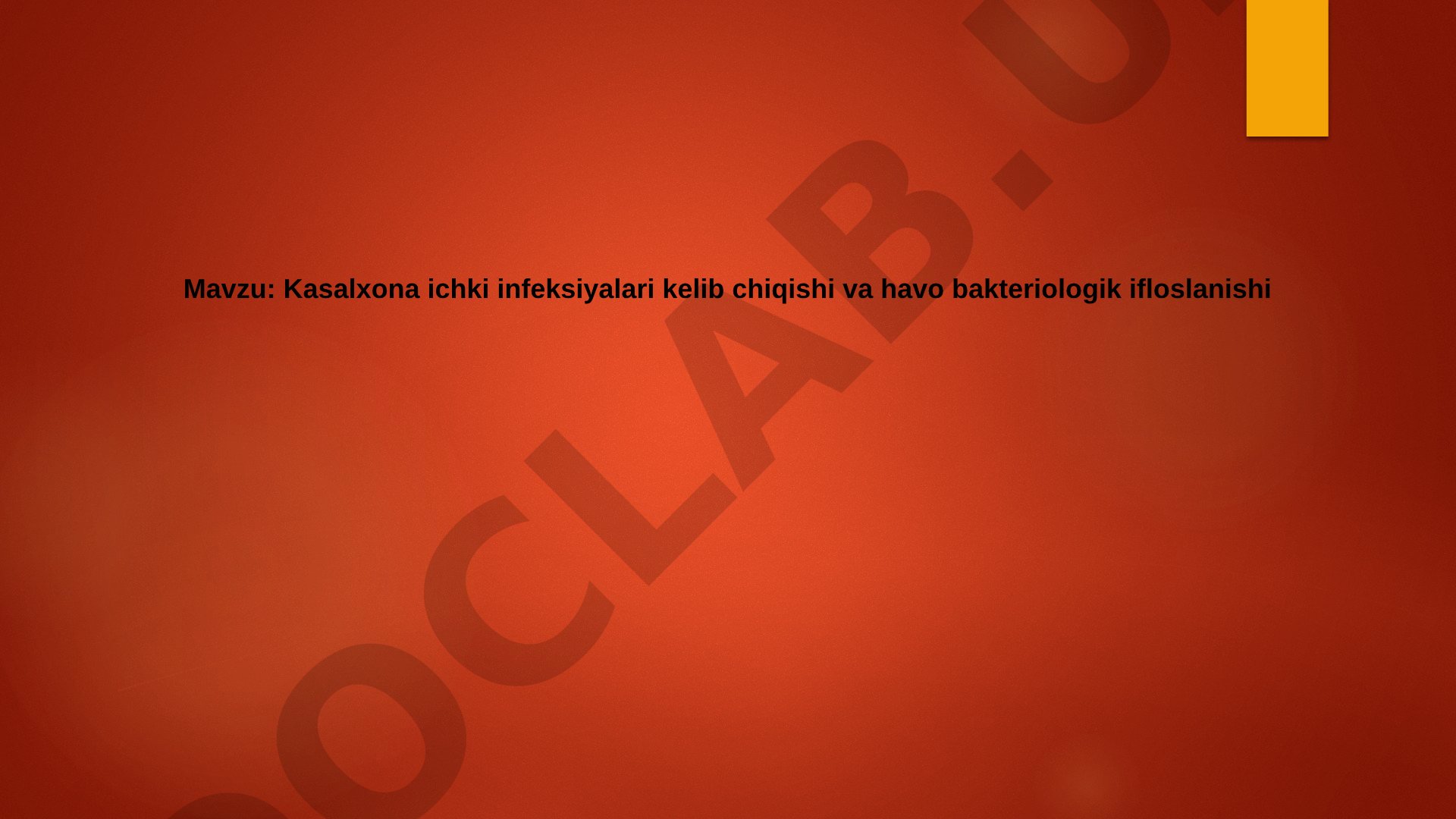 Kasalxona ichki infeksiyalari kelib chiqishi va havo bakteriologik ifloslanishi