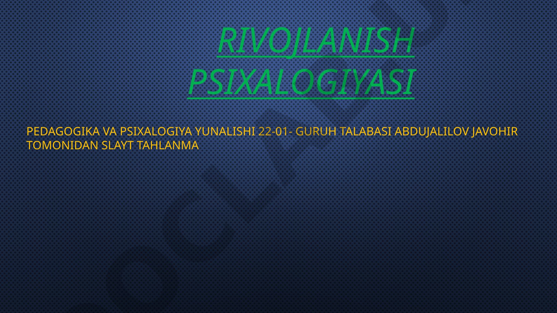 Ilk bolalik davri (1-3 yosh) rivojlanishining asosiy jihatlari: yangiliklari, ijtimoiy